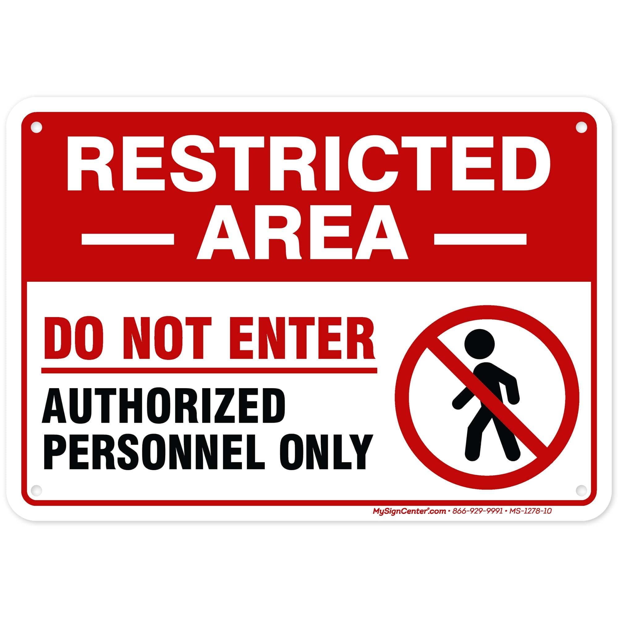 Restricted Area Do Not Enter Authorized Personnel Only Sign, (MS-1278) 10x7 Inches, 55 mil thick HDPS (high density polystyrene), Made in USA by My Sign Center