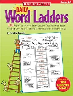 Daily Word Ladders: Grades 4-6: 100 Reproducible Word Study Lessons That Help Kids Boost Reading, Vocabulary, Spelling & Phonics Skills--Independently!