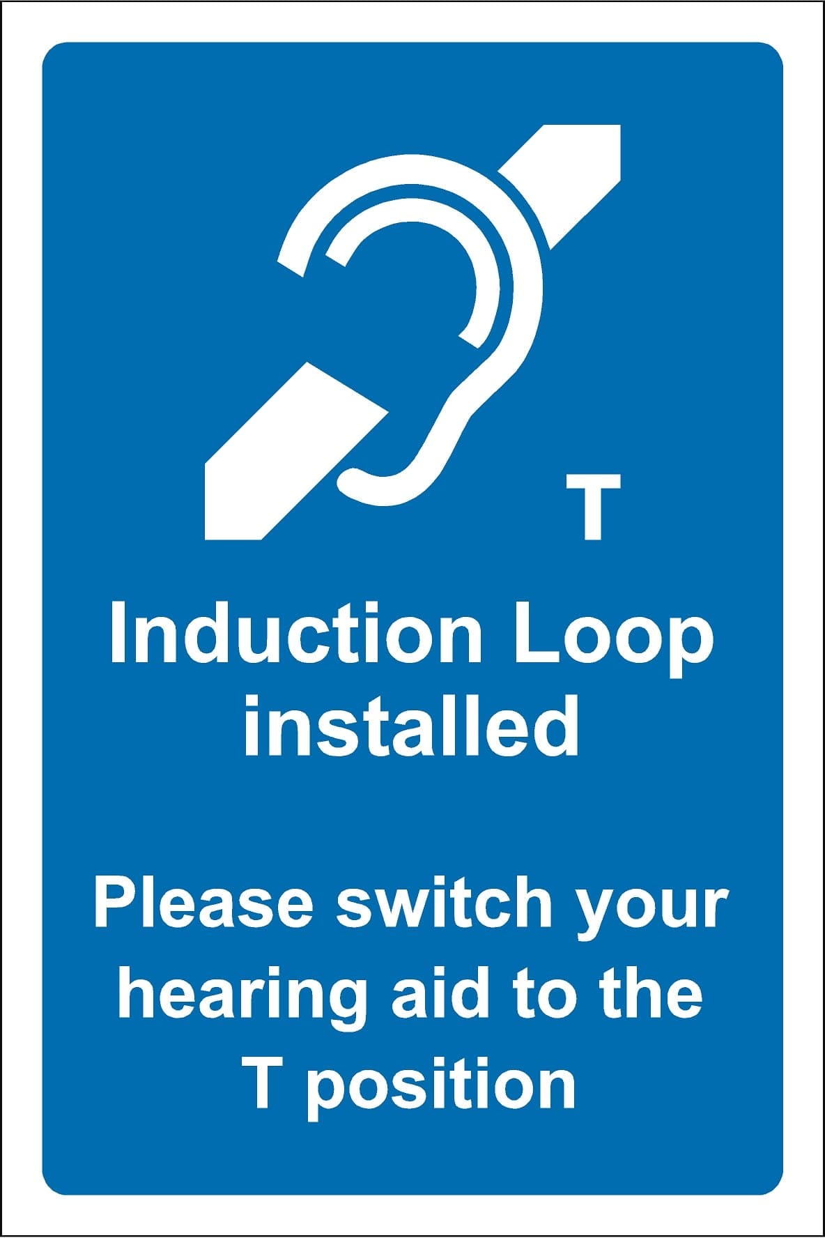 Induction Loop Installed Notice Sign - Self adhesive sticker 300mm x 200mm