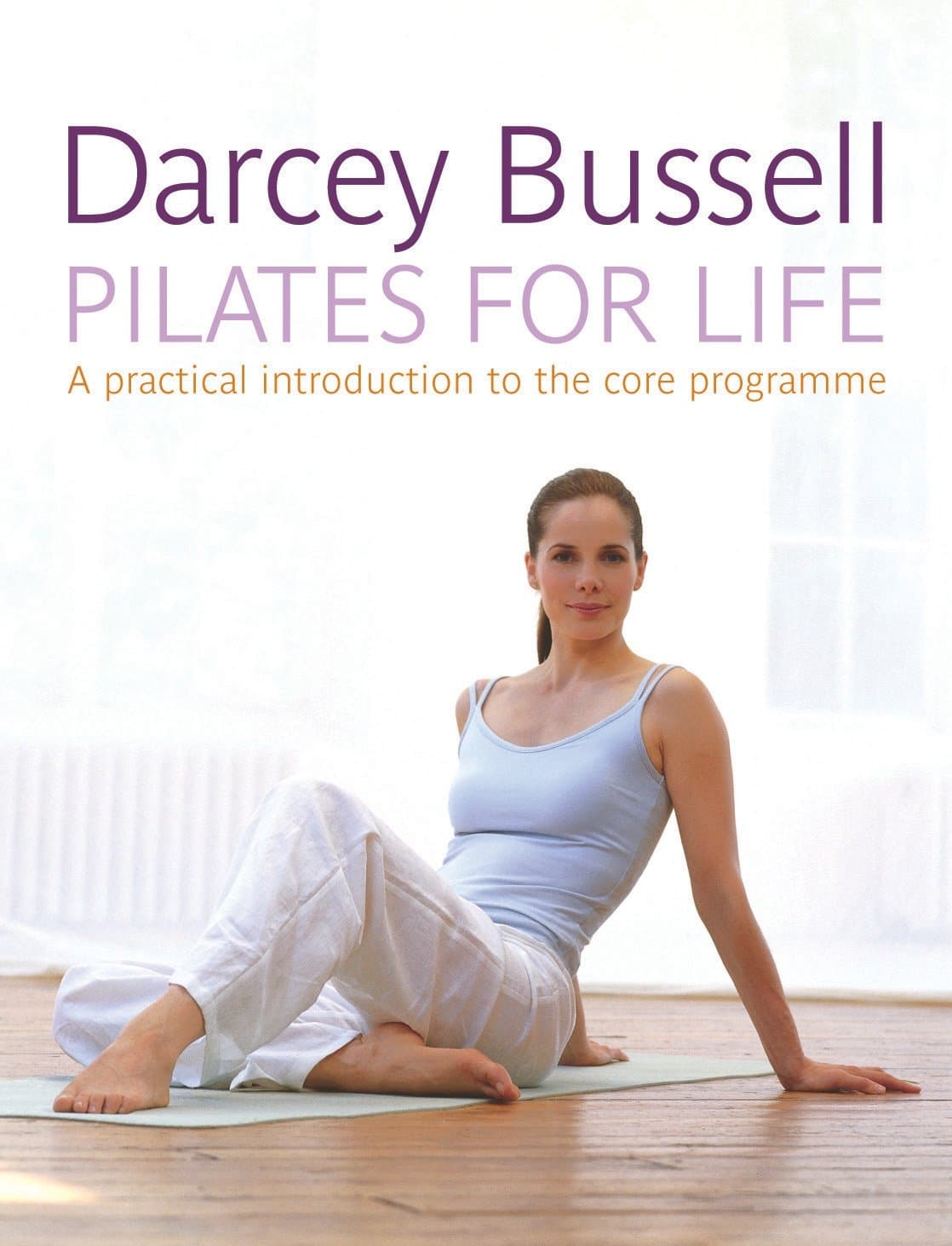 Pilates for Life Paperback – January 6, 2005