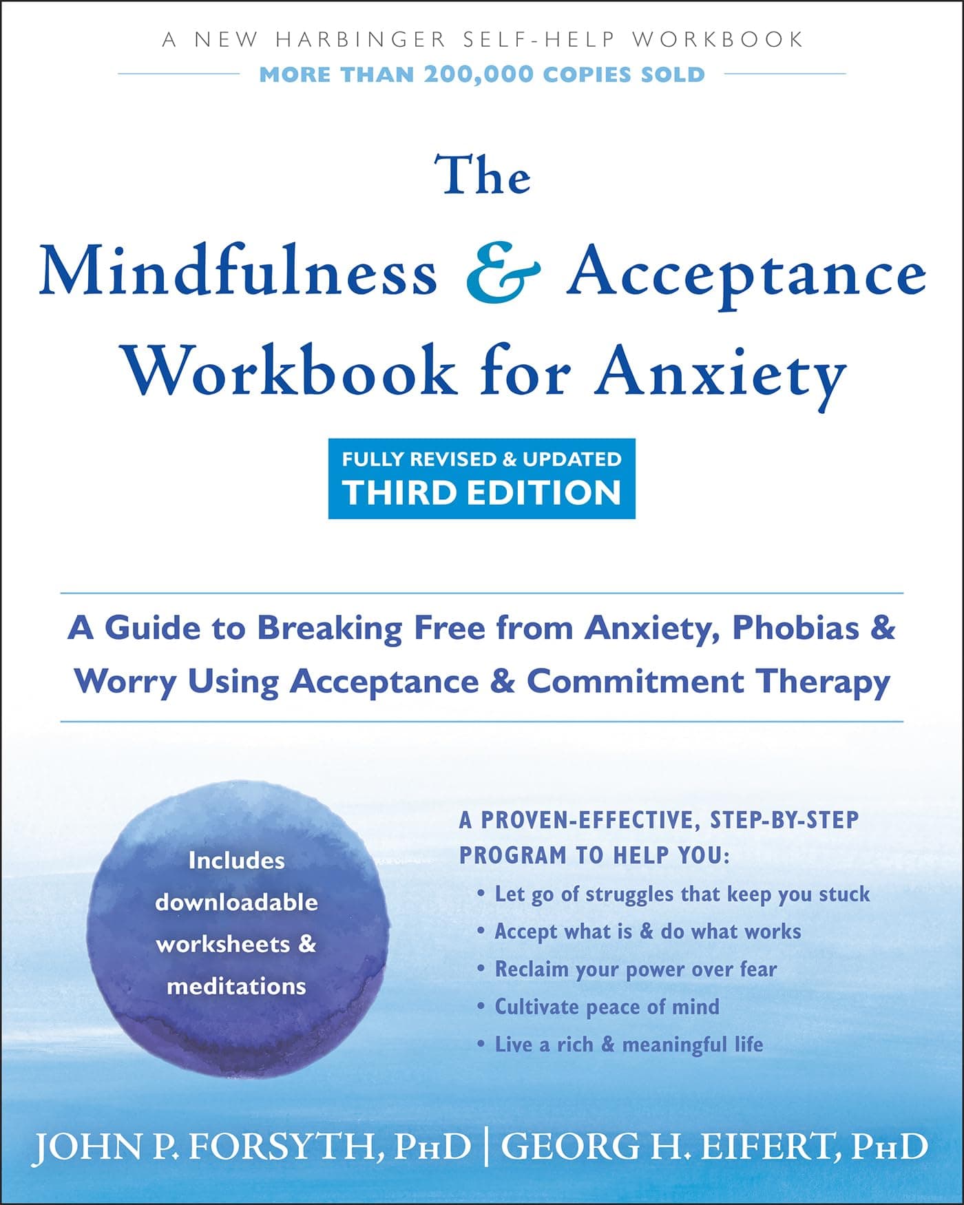 The Mindfulness and Acceptance Workbook for Anxiety: A Guide to Breaking Free from Anxiety, Phobias, an