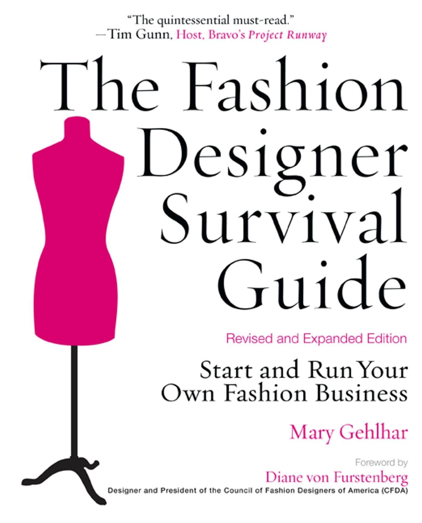 The Fashion Designer Survival Guide, Revised and Expanded Edition: Start and Run Your Own Fashion Business