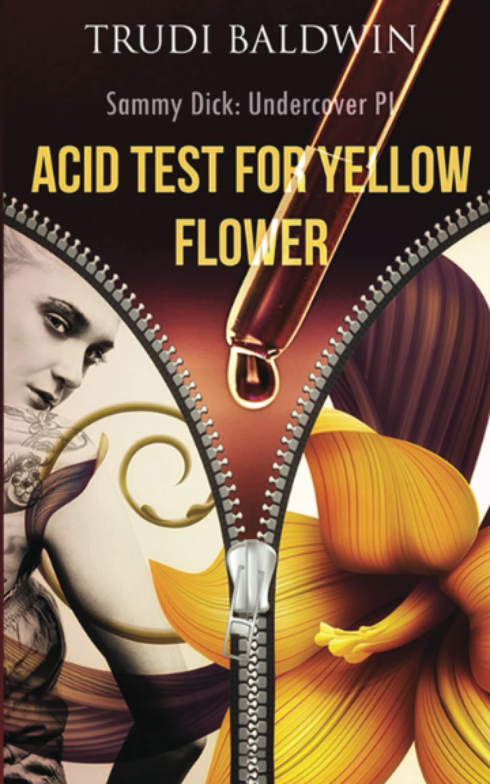 Acid Test for Yellow Flower (Sammy Dick, PI Series: Book 2) Paperback – 23 February 2022