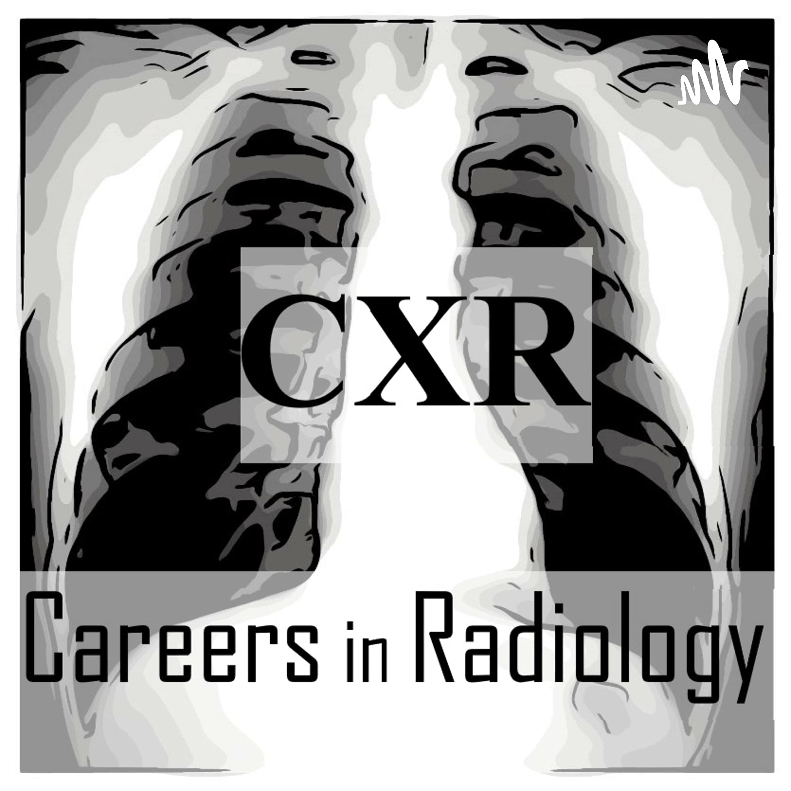 CXR  Careers in Radiology