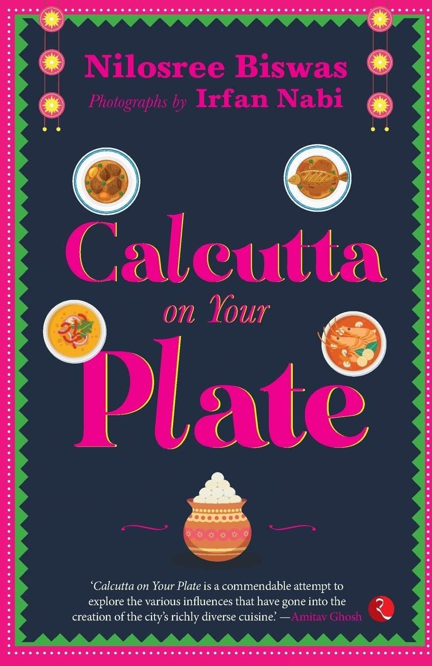 Rupa Publications India CALCUTTA ON YOUR PLATE