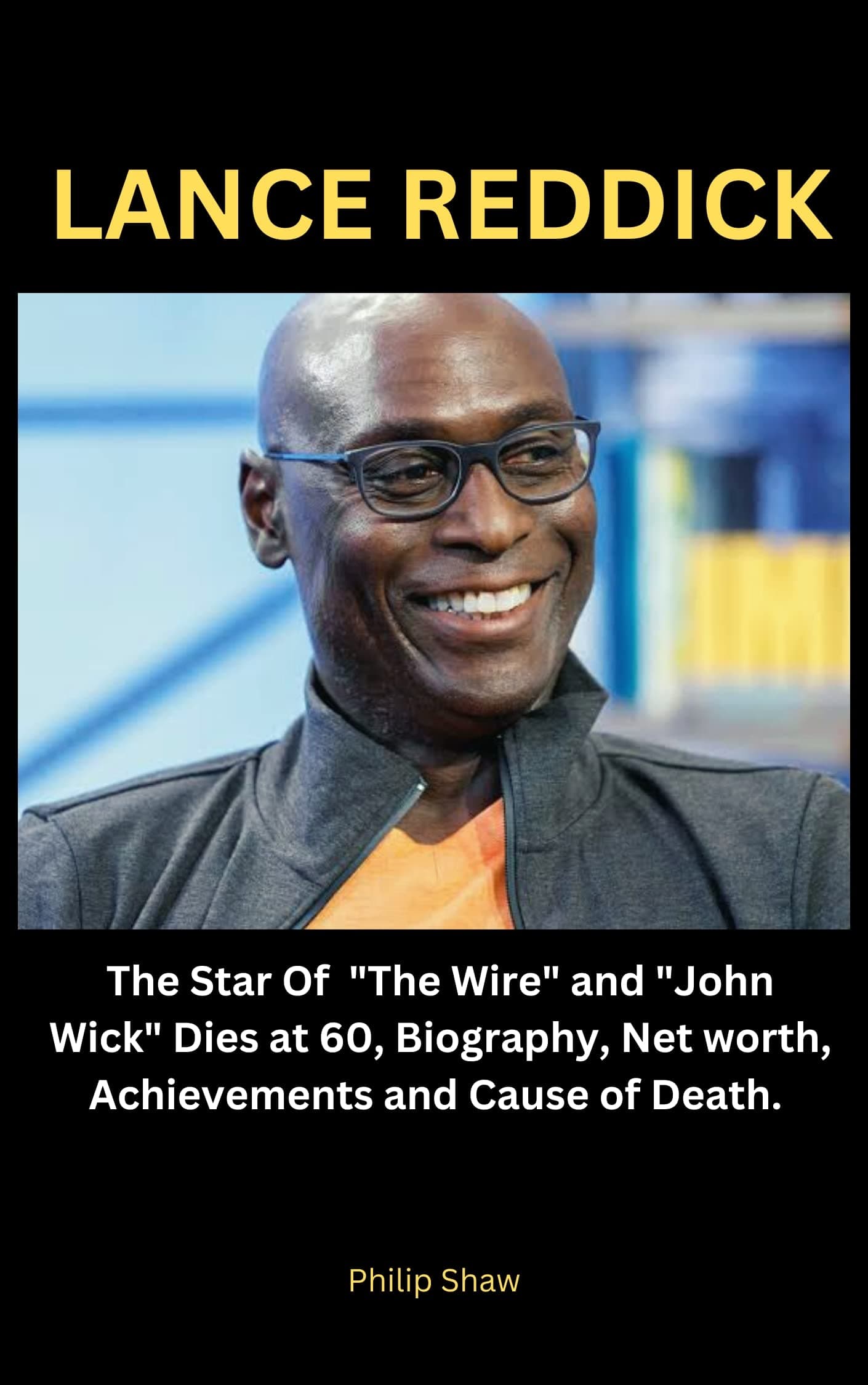 Lance Reddick: The Star Of "The Wire" and "John wick" Dies at 60, Biography, Net worth, Achievements and Cause of Death.