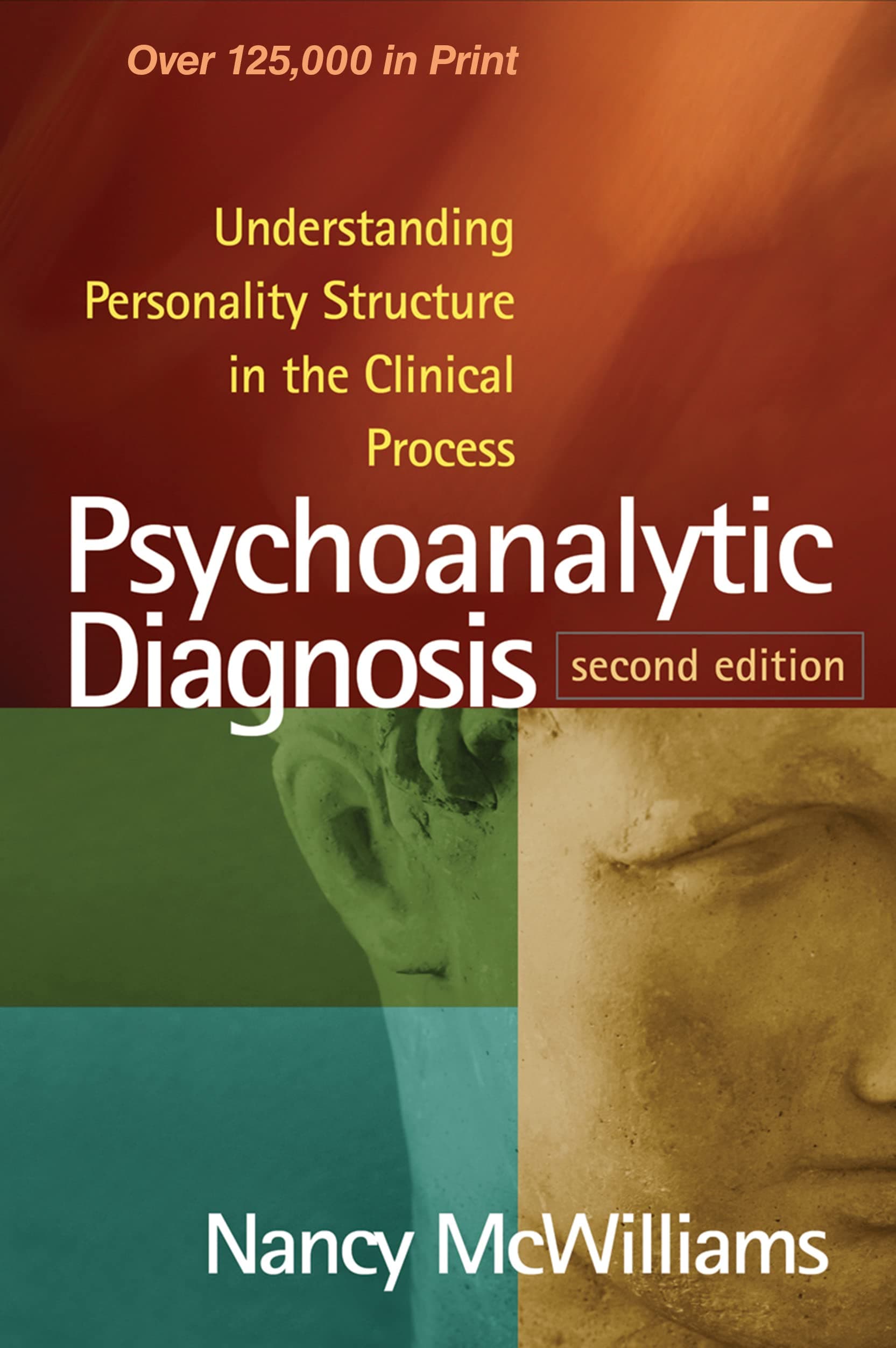 Psychoanalytic Diagnosis: Understanding Personality Structure in the Clinical Process 2nd Edition