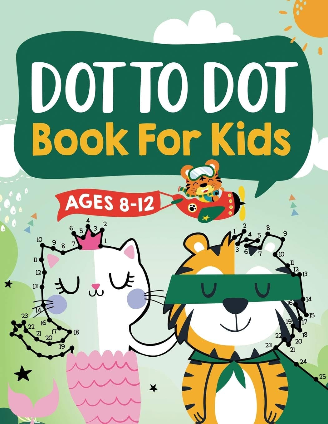 Dot to Dot Book for Kids Ages 8-12: 100 Fun Connect The Dots Books for Kids Age 8, 9,