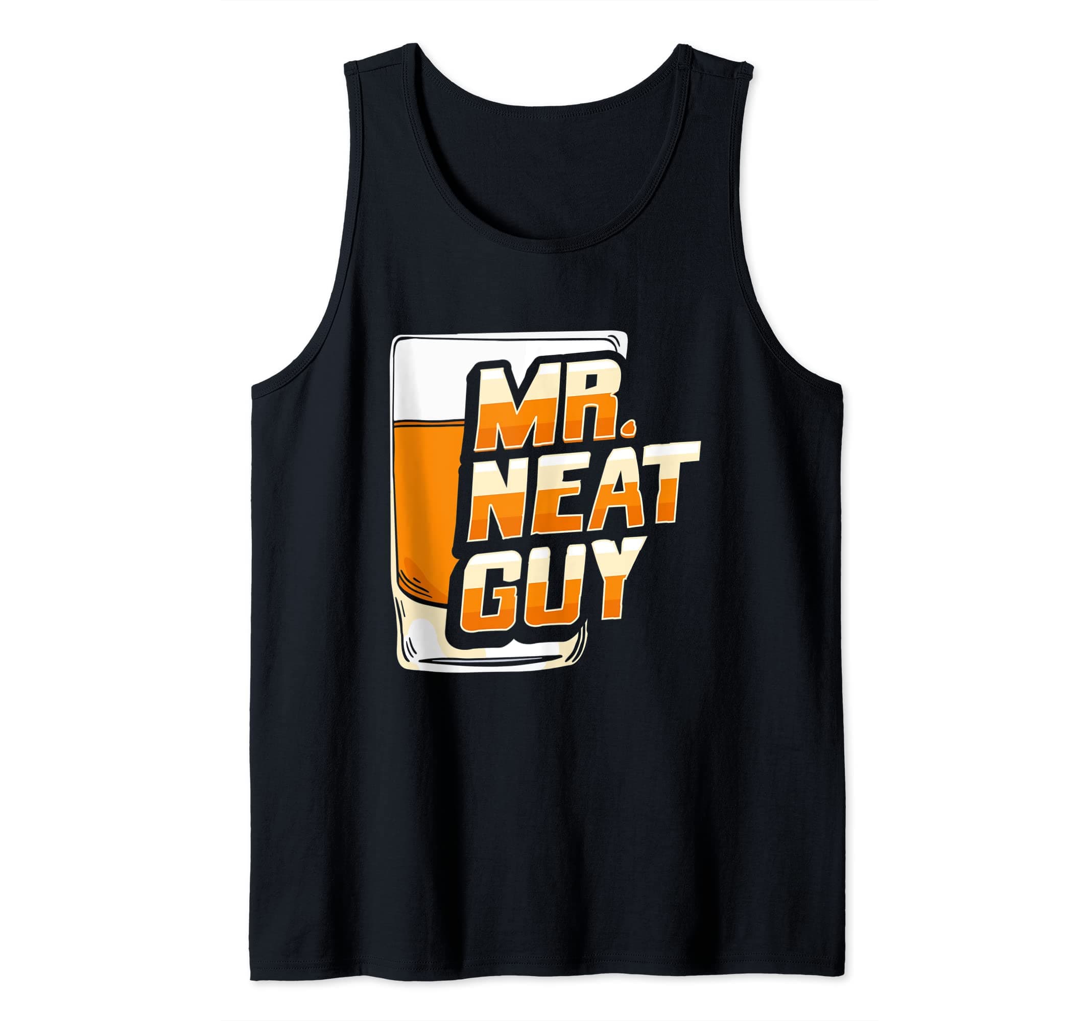 Neat Guy Whiskey Design for a Whiskey Drinker Tank Top