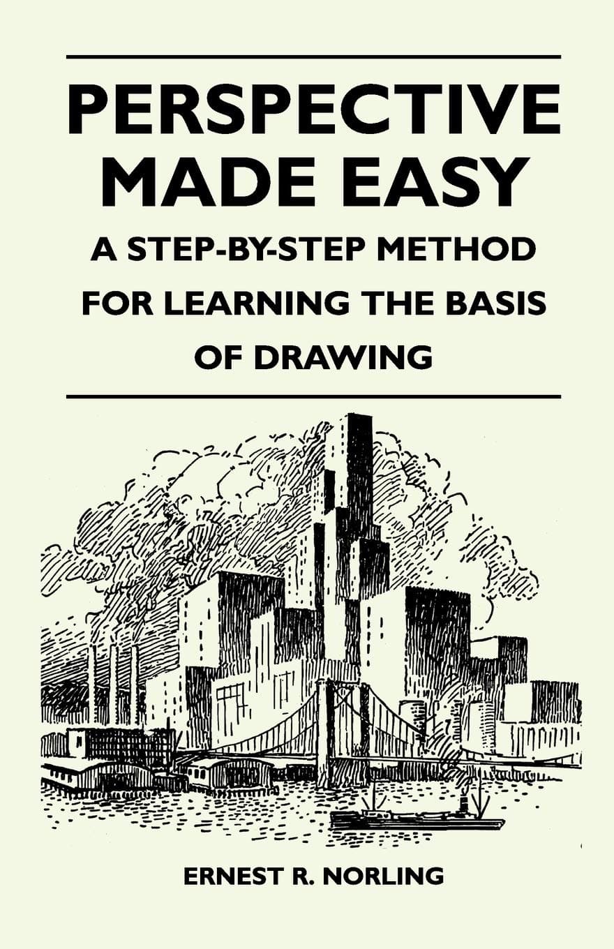 Perspective Made Easy - A Step-By-Step Method for Learning the Basis of Drawing Paperback – Illustrated, December 21, 2010