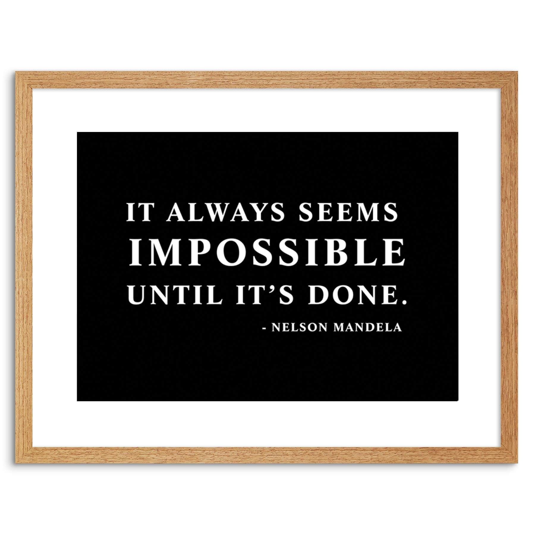 9x7 '' MANDELA ALWAYS IMPOSSIBLE DONE QUOTE SIMPLE FRAMED ART PRINT F97X627