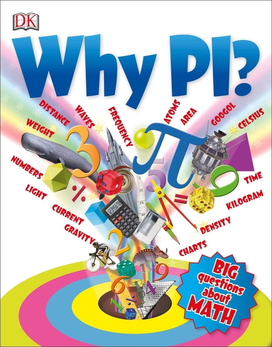 Why Pi?: Big Questions About Math