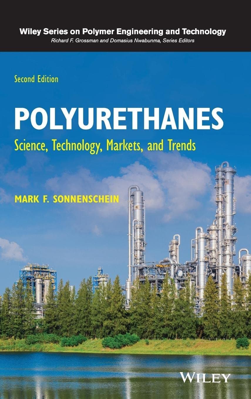 Polyurethanes: Science, Technology, Markets, and Trends (Wiley Series on Polymer Engineering and Technology)