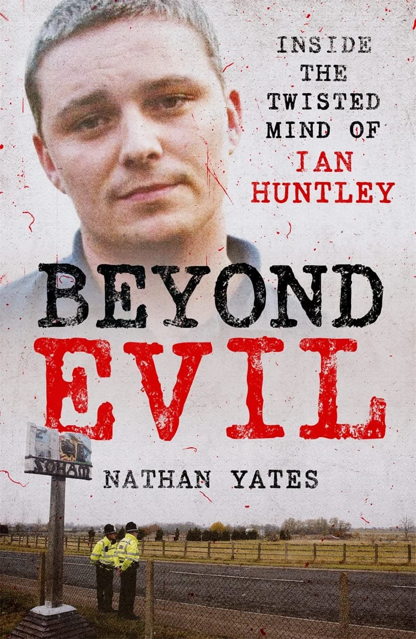 Beyond Evil - Inside the Twisted Mind of Ian Huntley Paperback – 4 Aug. 2022