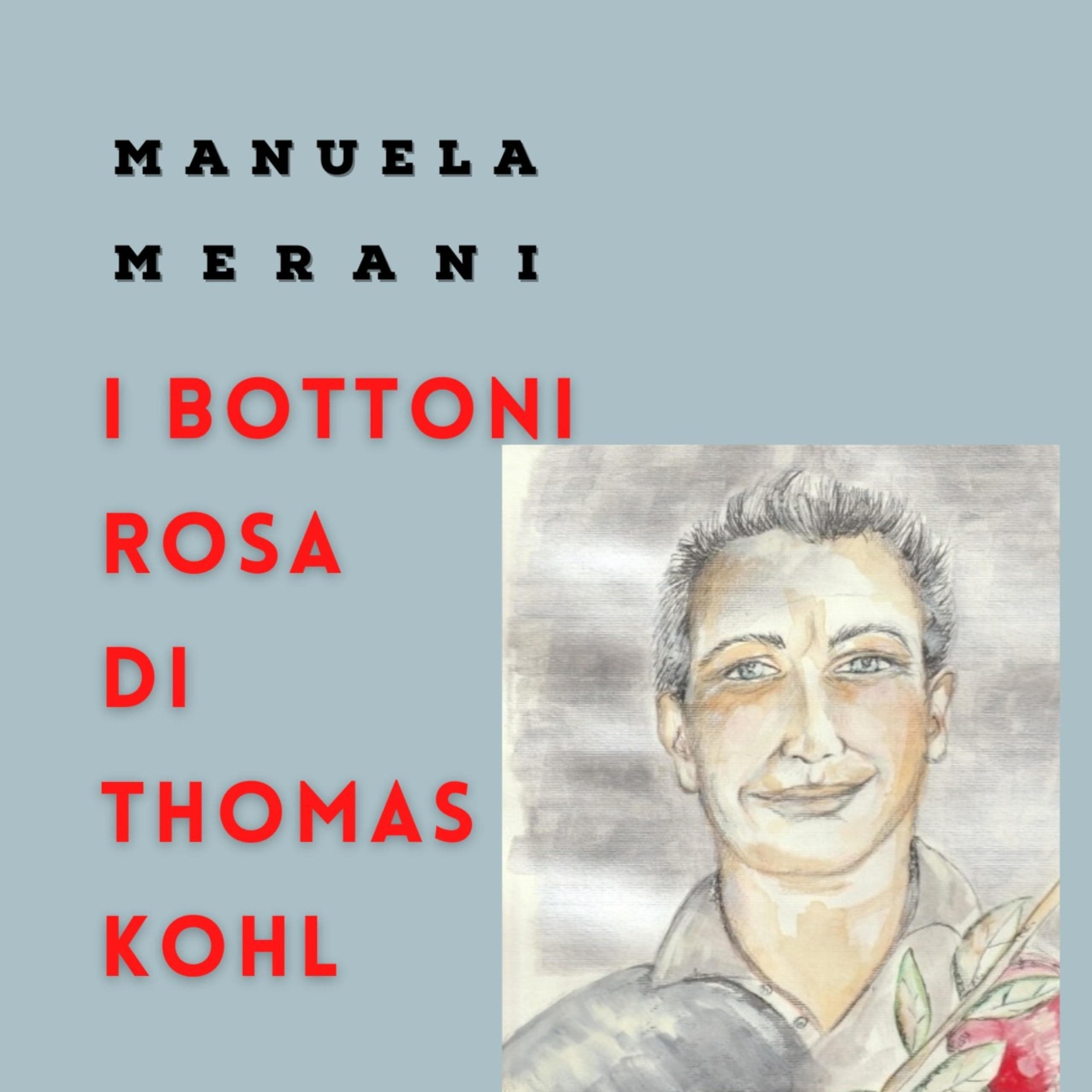 "I bottoni rosa di Thomas Kohl" di Manuela Merani