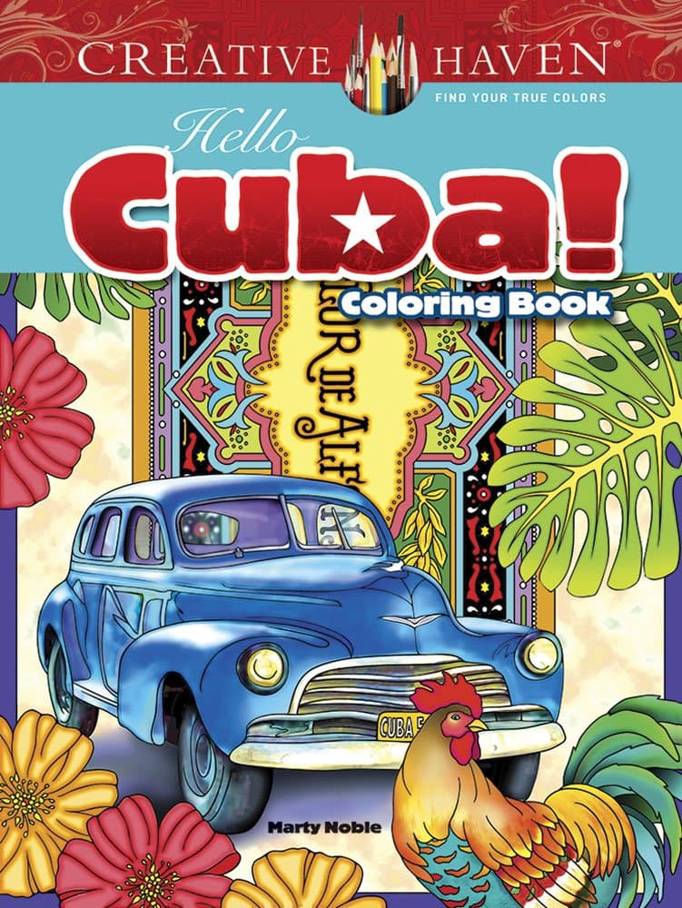 Creative Haven Hello Cuba! Coloring Book (Creative Haven Coloring Books) Paperback – May 18, 2016