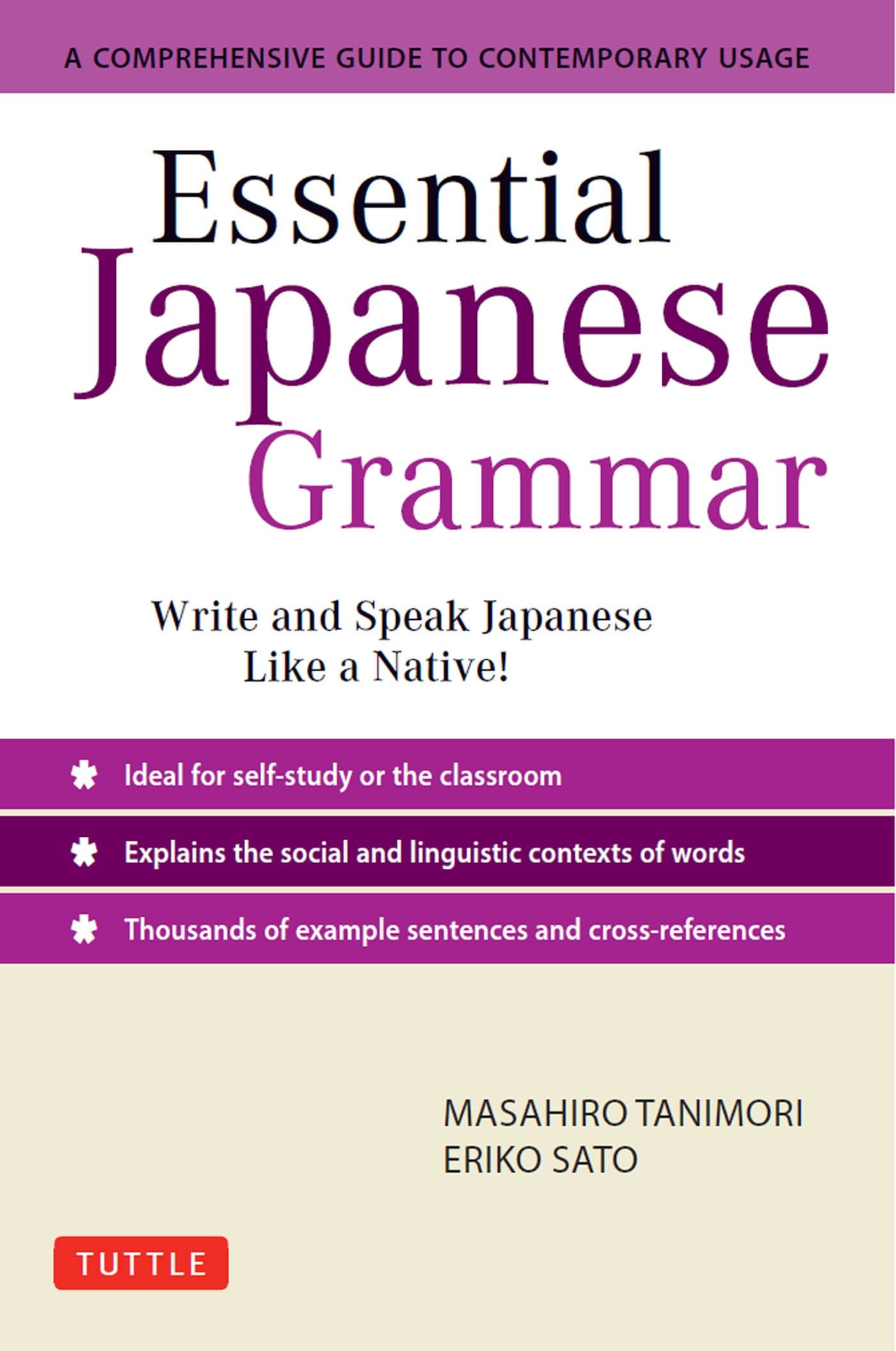 Essential Japanese Grammar: A Comprehensive Guide to Contemporary Usage: Learn Japanese Grammar and Vocabulary Quickly and Effectively (Essential Grammar Series) Kindle Edition