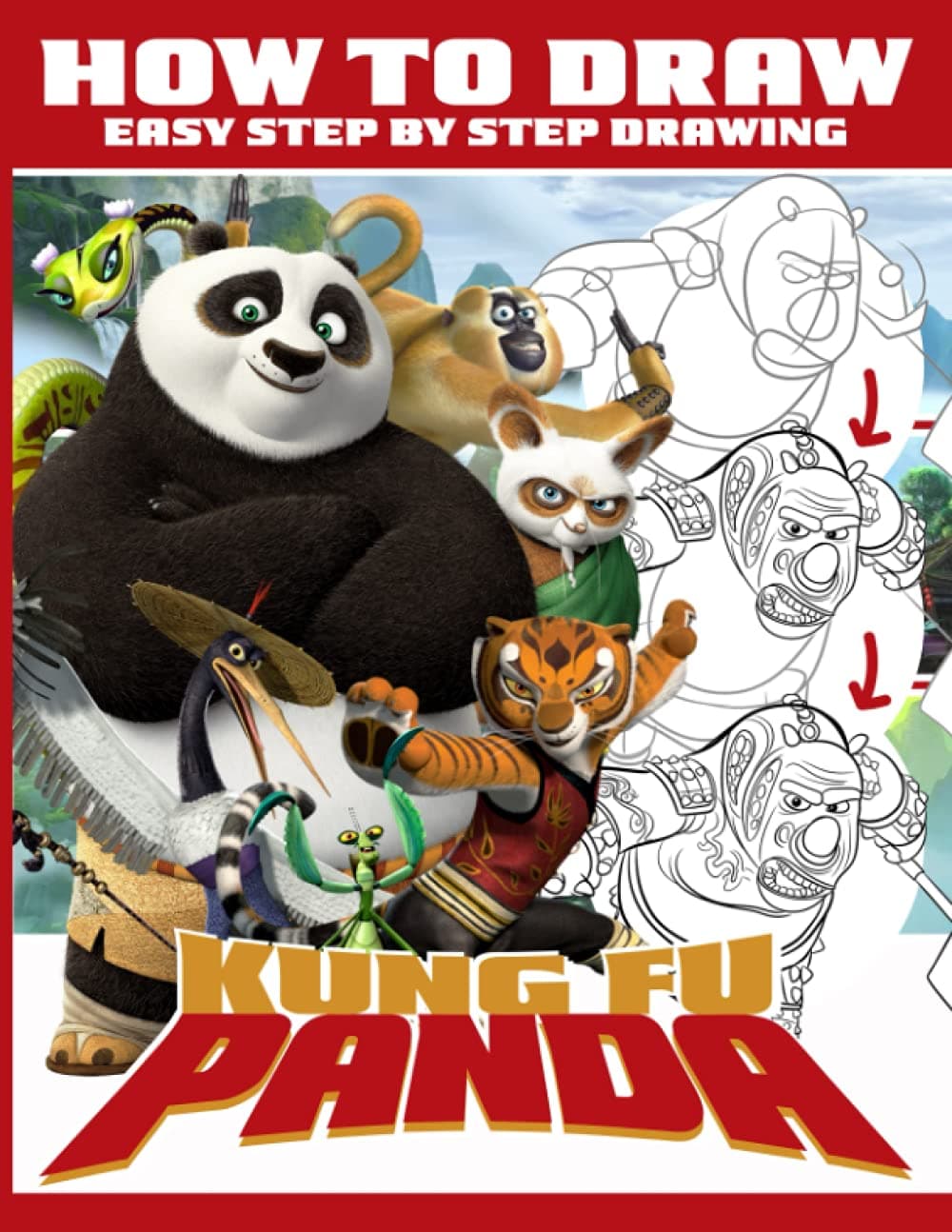 How to Draw Kung Fu Panda: Drawing Characters And Coloring With Kung Fu Panda A Fun Gift