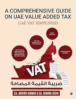 A COMPREHENSIVE GUIDE ON UAE VALUE ADDED TAX : UAE VAT SIMPLIFIED