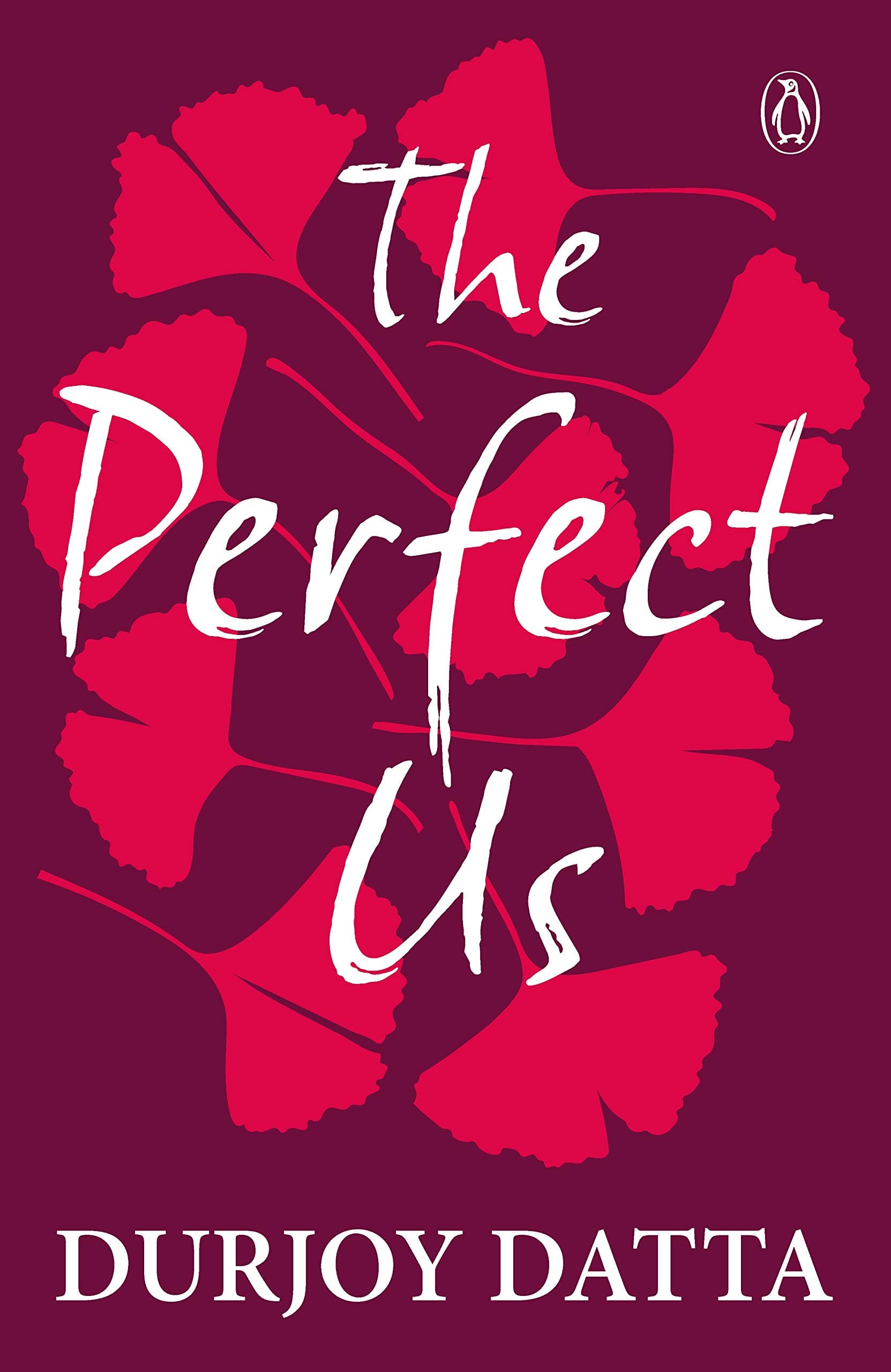 The Perfect Us [Paperback] Durjoy Datta Paperback – August 31, 2018