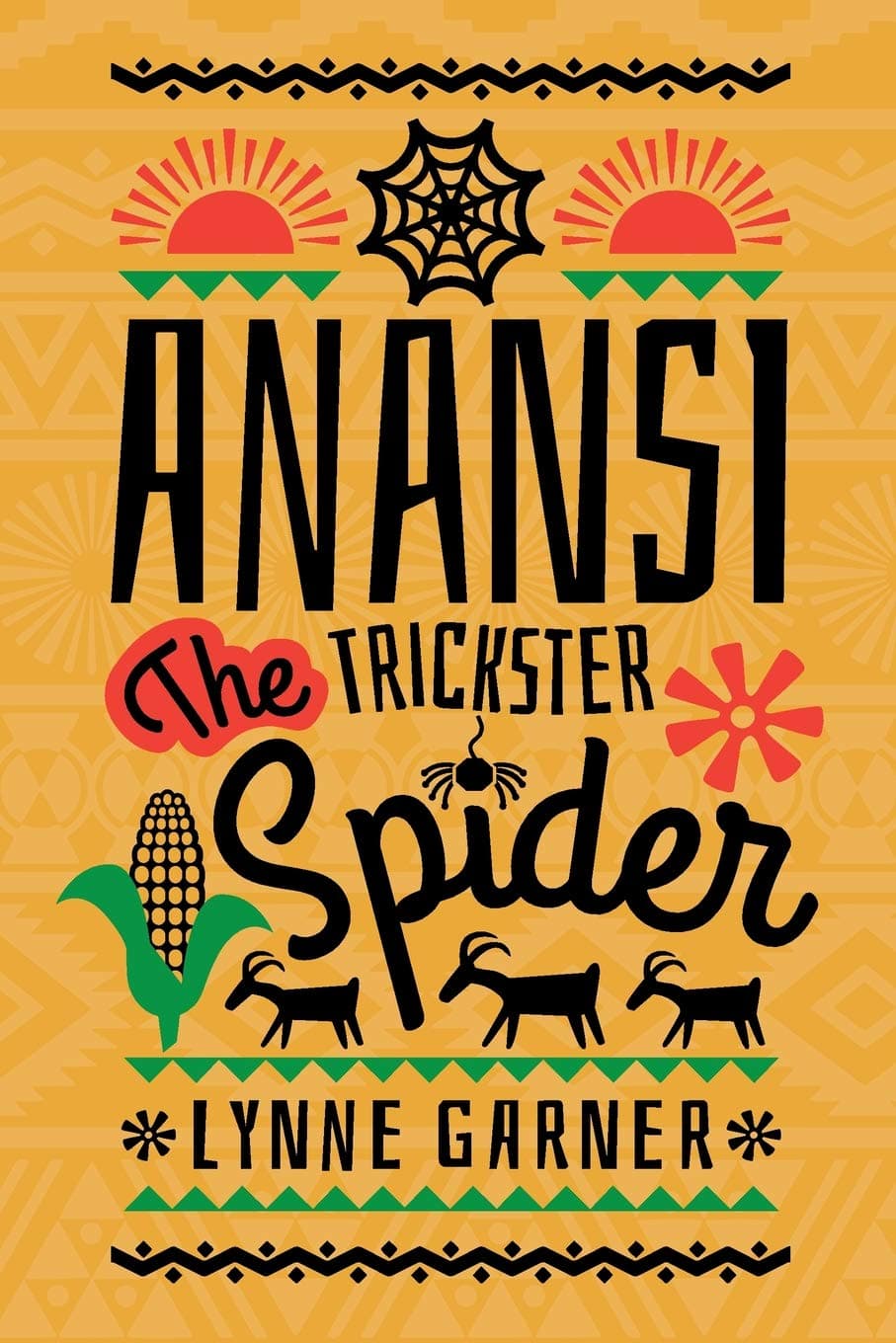 Anansi The Trickster Spider Paperback – September 17, 2018