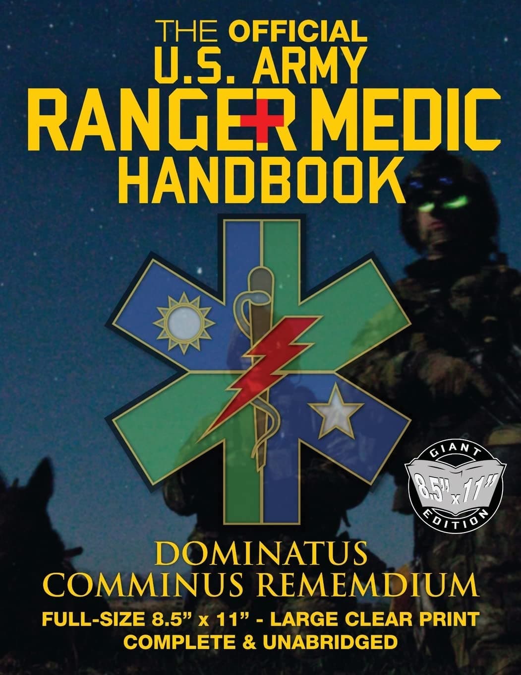 The Official Us Army Ranger Medic Handbook: Master Close Combat Medicine! Giant Size - Large, Clear Print; Complete; Full Size Edition: Master Close ... & Unabridged (Carlile Military Library)