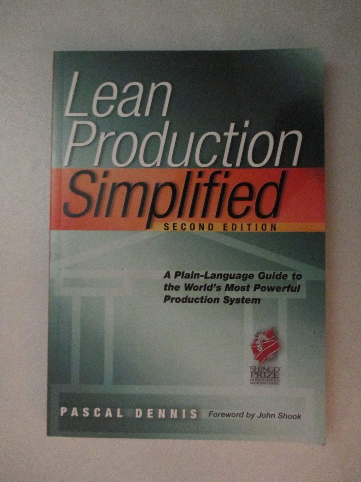 Lean Production Simplified: A Plain Language Guide to the World's Most Powerful Production System