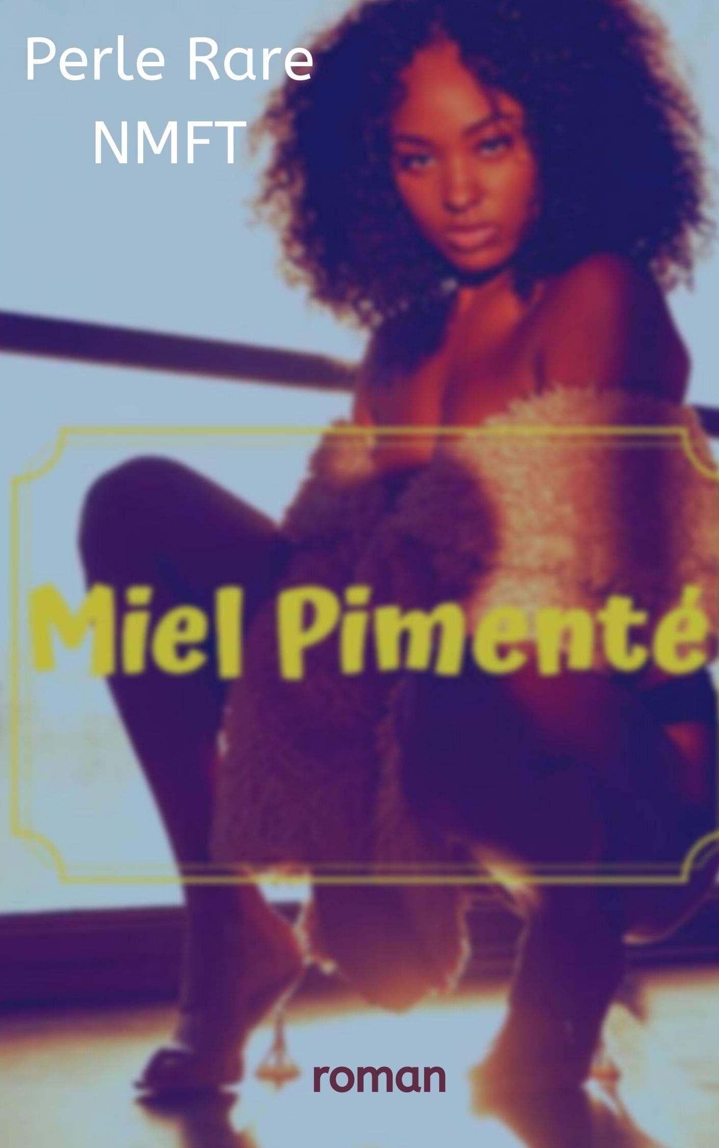 Miel pimenté (French Edition)