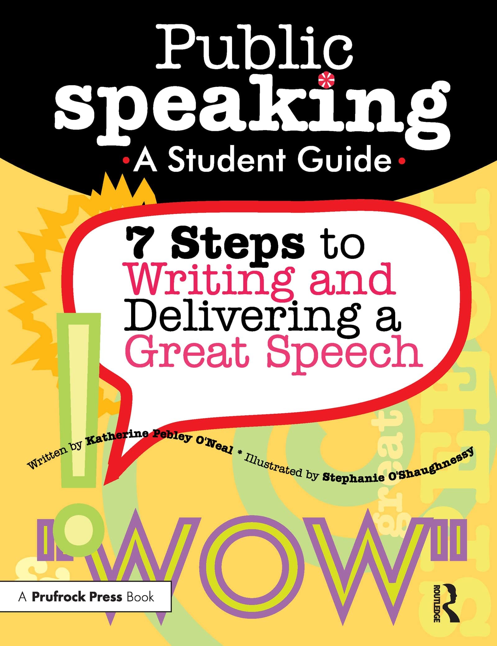 Public Speaking: 7 Steps to Writing and Delivering a Great Speech (Grades 4-8) 1st Edition