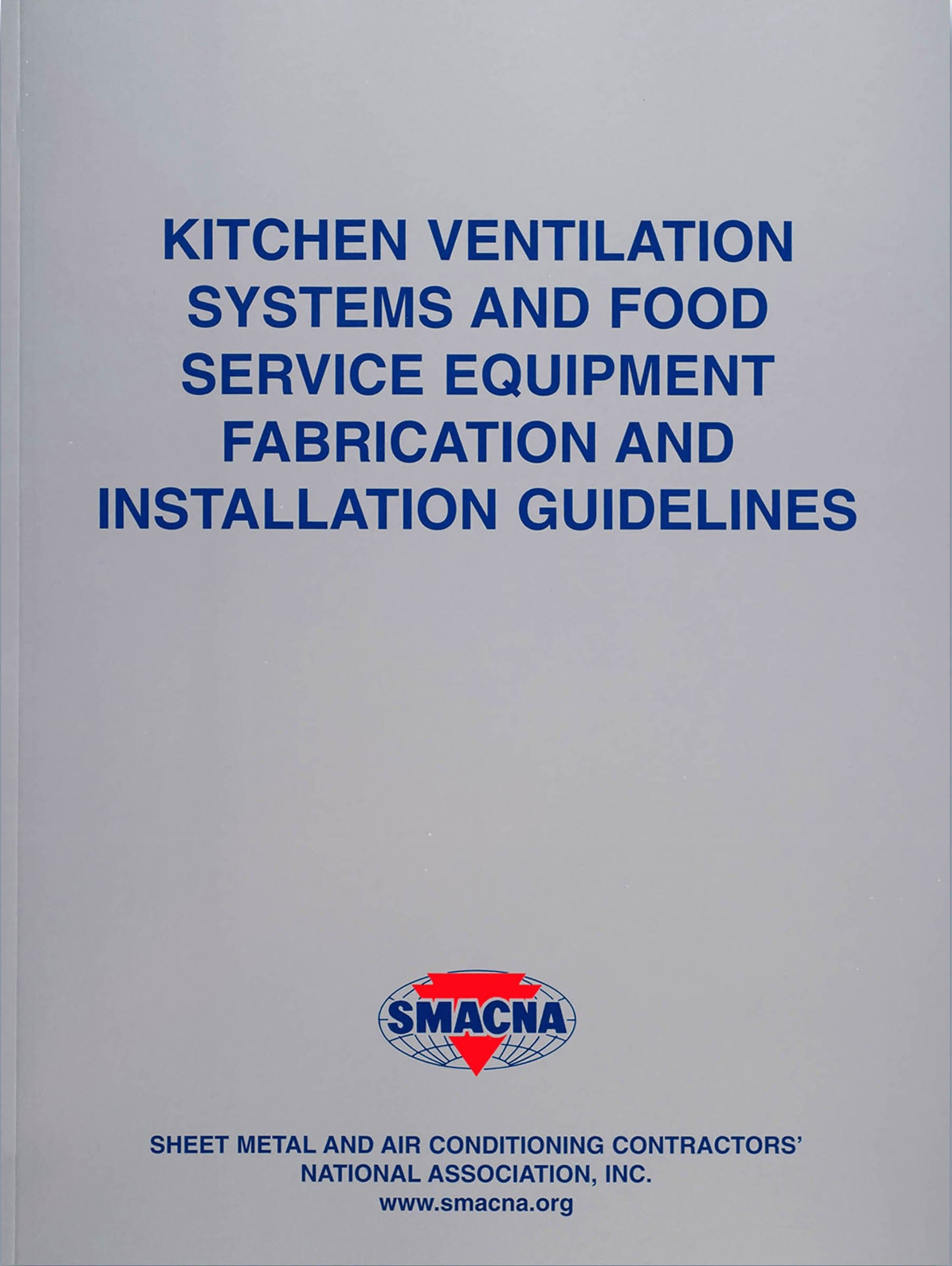 Kitchen Ventilation Systems And Food Service Equipment Fabrication Installation Guidelines