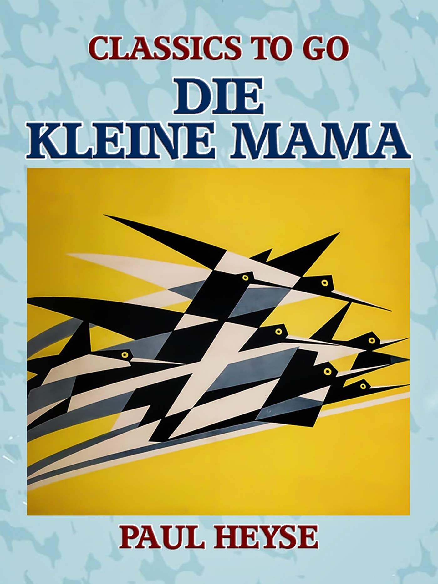 Die kleine Mama (Classics To Go) (German Edition)