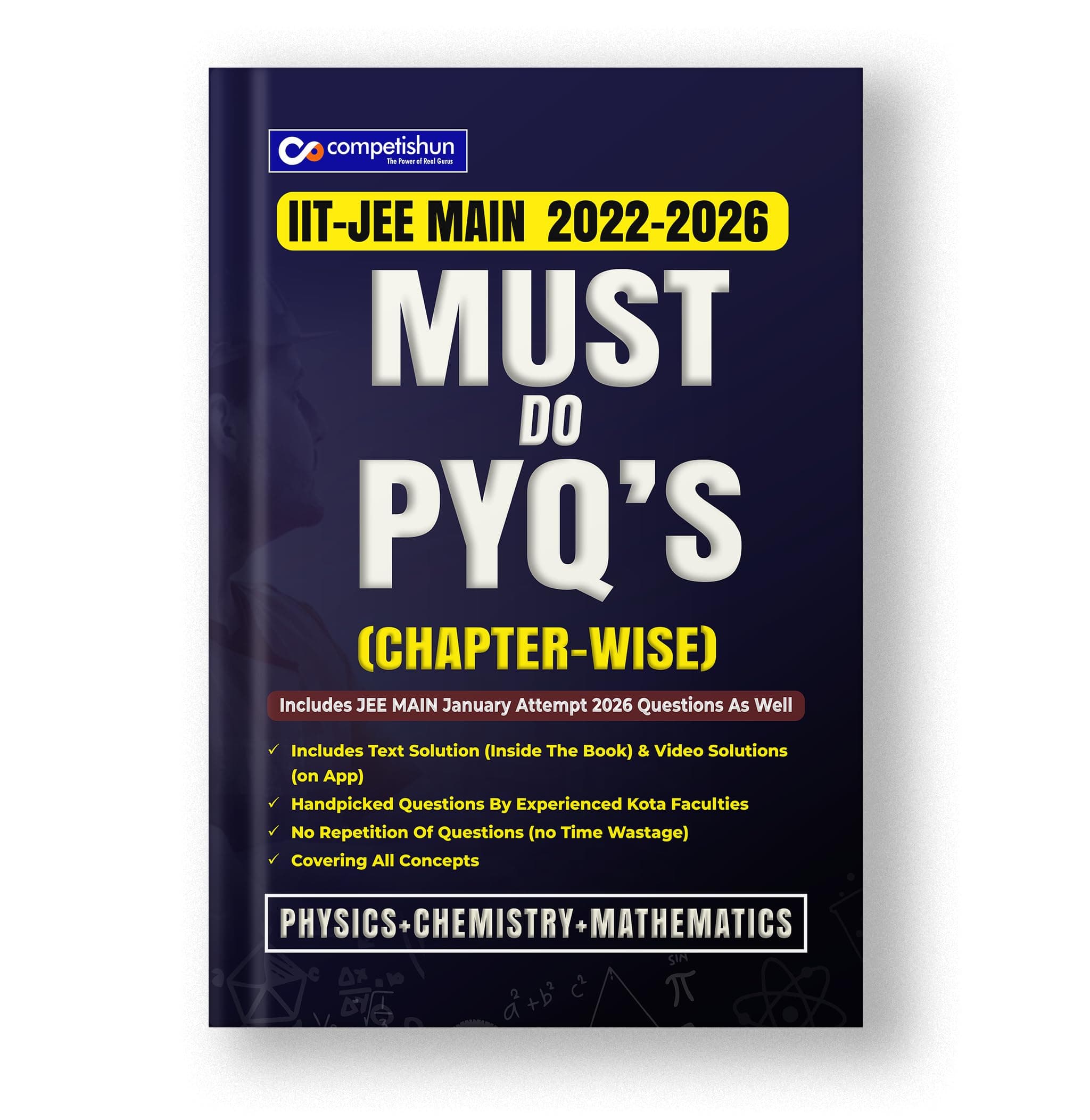 Competishun JEE Mains PYQ | Includes April 2025 Attempt Ques. | As per NEW JEE MAIN 2025 SYLLABUS | Comprehensive Physics, Chemistry, and Mathematics Book | Chapterwise Solved Papers | Must Do PYQs (2025-2021)
