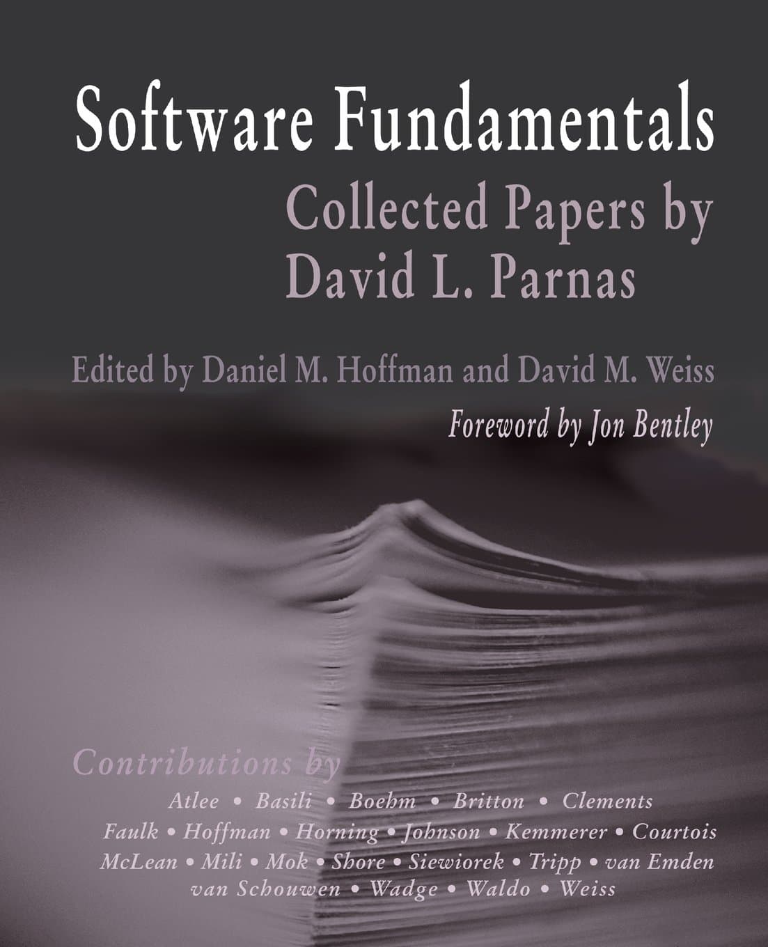 Software Fundamentals: Collected Papers by David L. Parnas