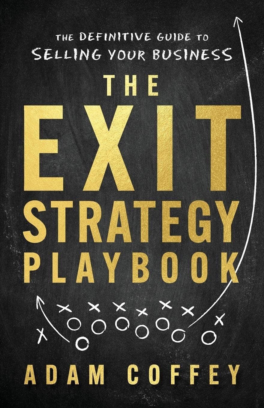 Lioncrest Publishing The Exit-Strategy Playbook: The Definitive Guide to Selling Your Business
