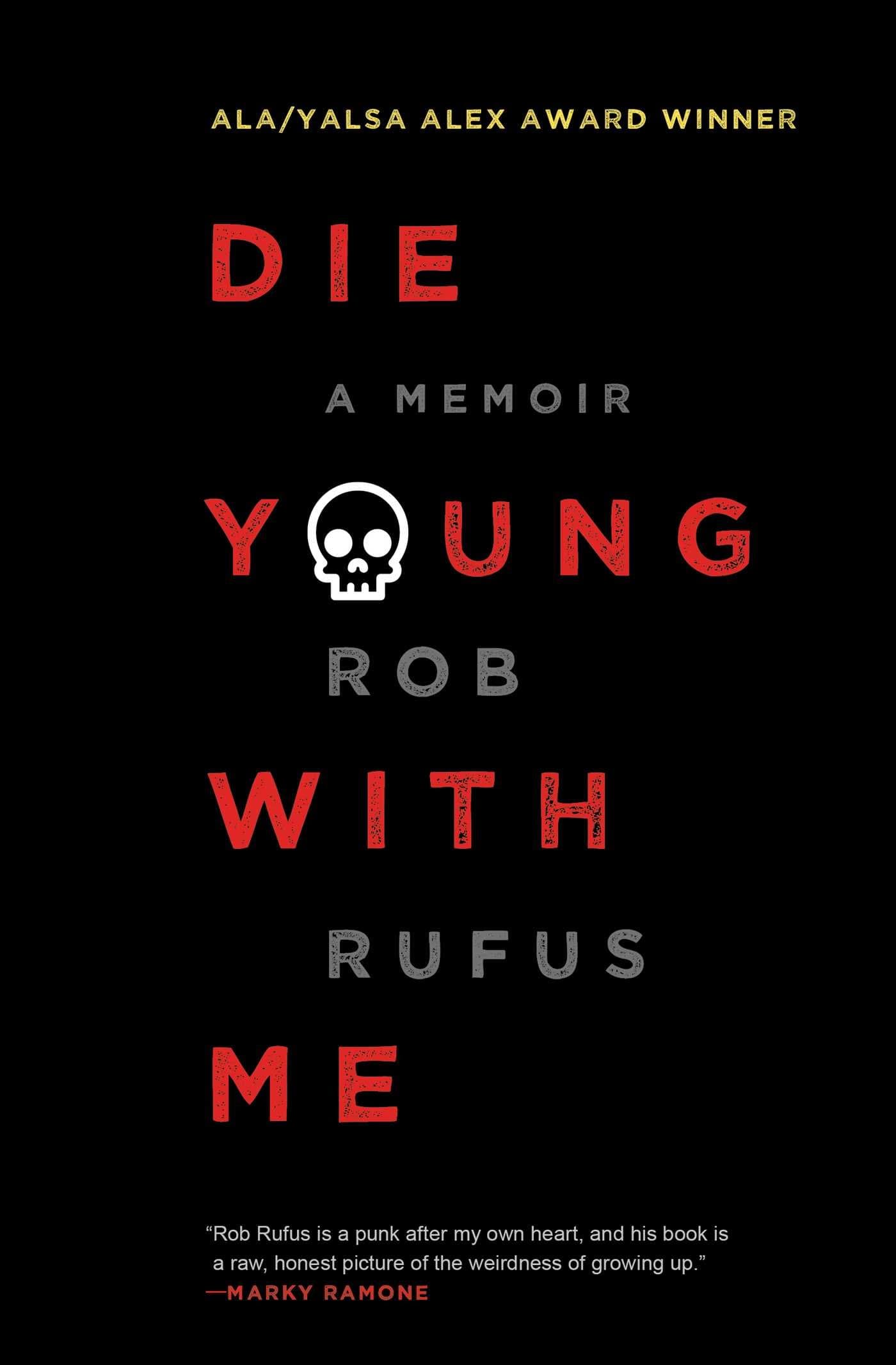 Die Young with Me: A Memoir Paperback – April 4, 2017