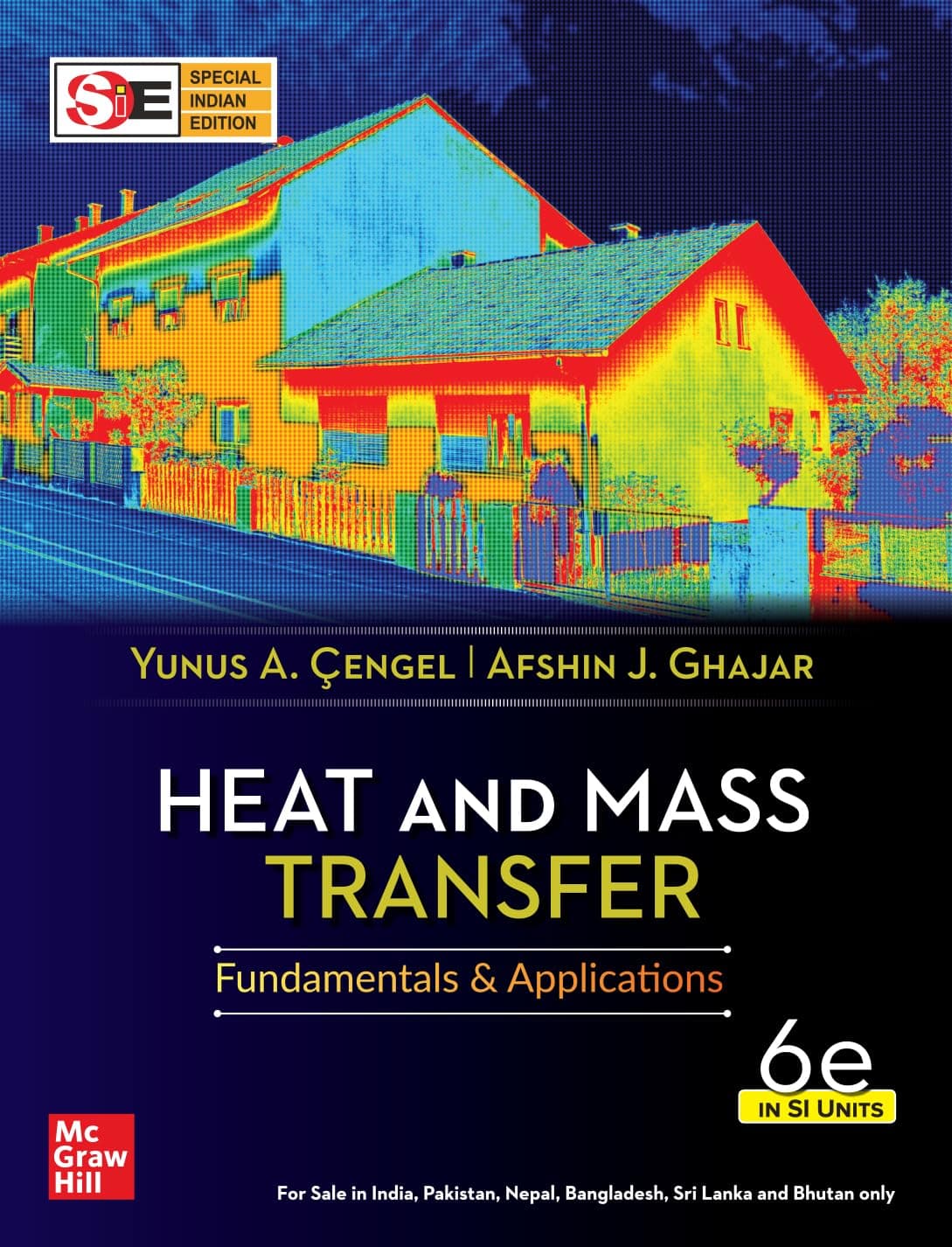 Heat and Mass Transfer - Fundamentals and Applications | 6th Edition | Yunus A. Cengel and Afshin J. Ghajar