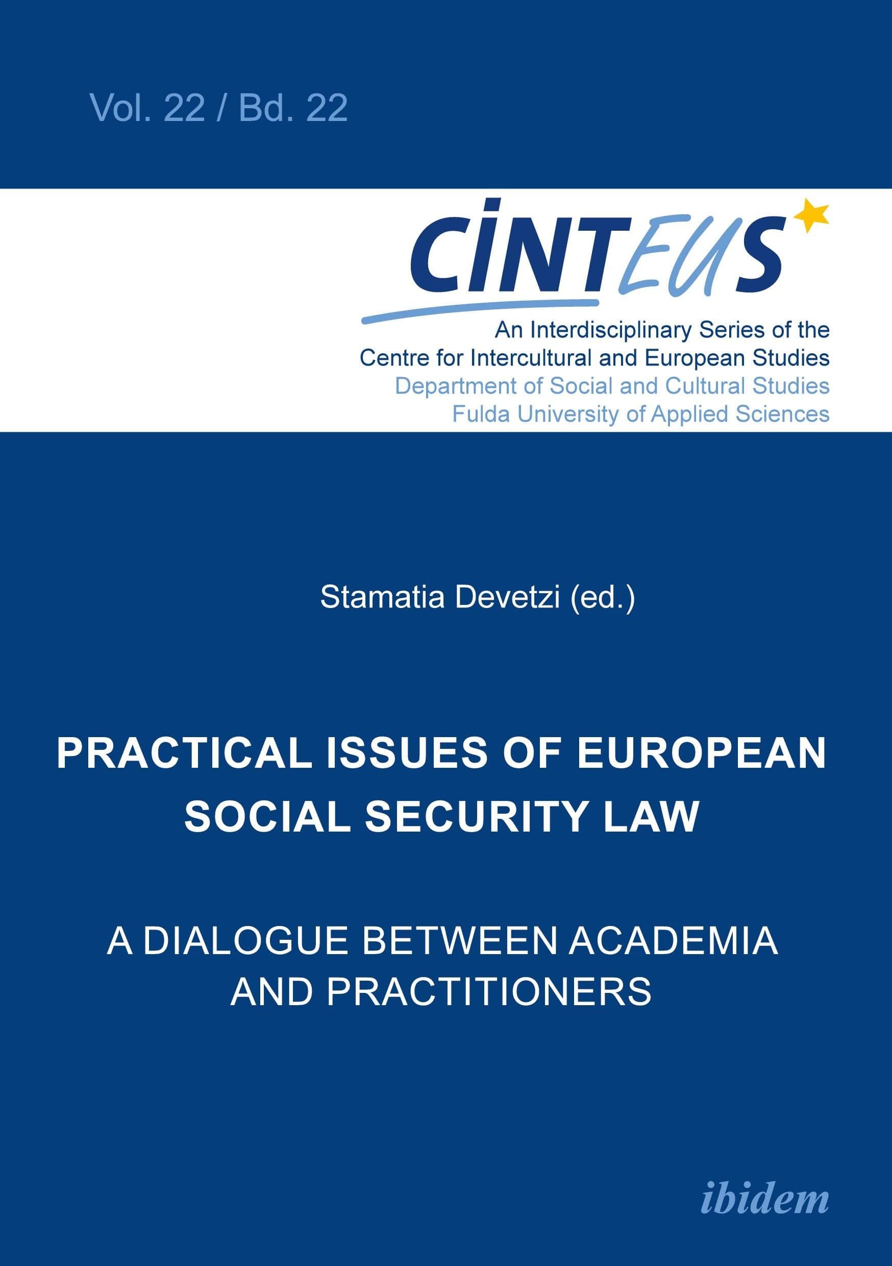 Practical Issues of European Social Security Law: A Dialogue Between Academia and Practitioners