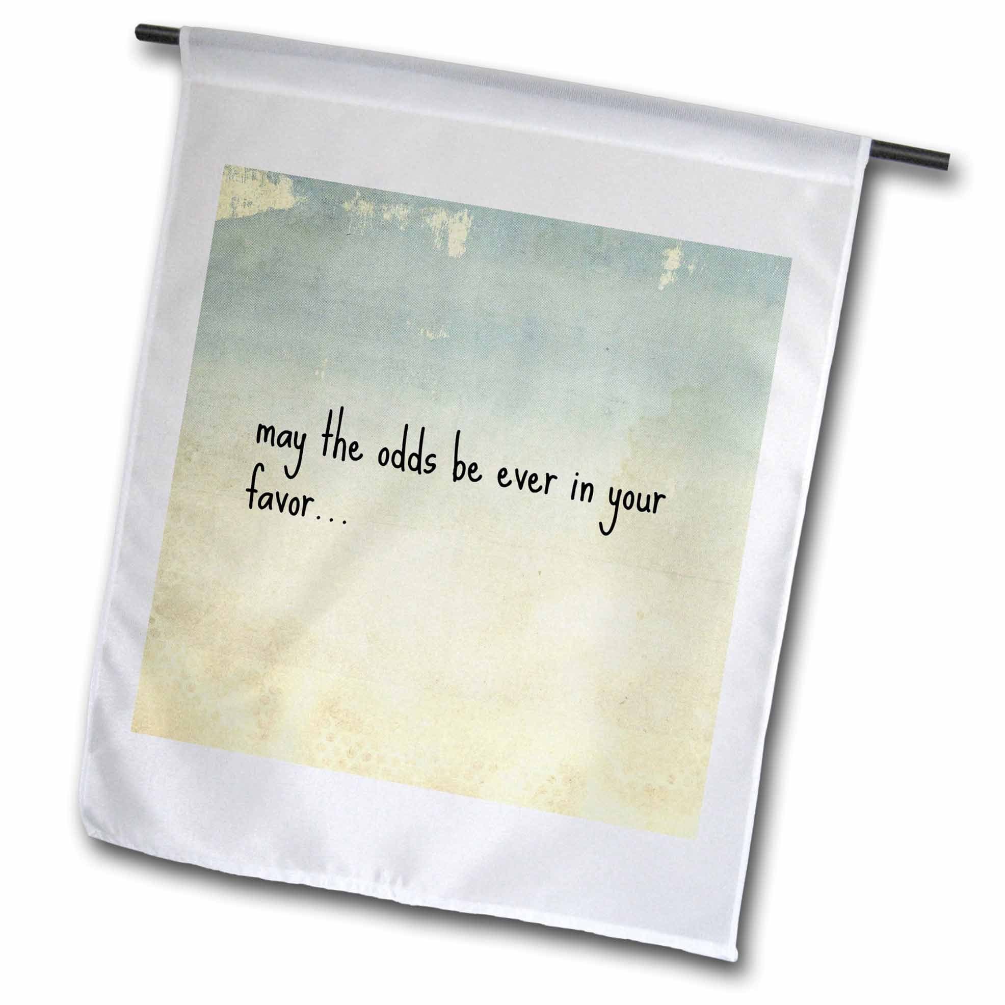 3dRose fl_172380_1 May The Odds Be Ever in Your Favor, Black Lettering on Papyrus Garden Flag, 12 by 18-Inch