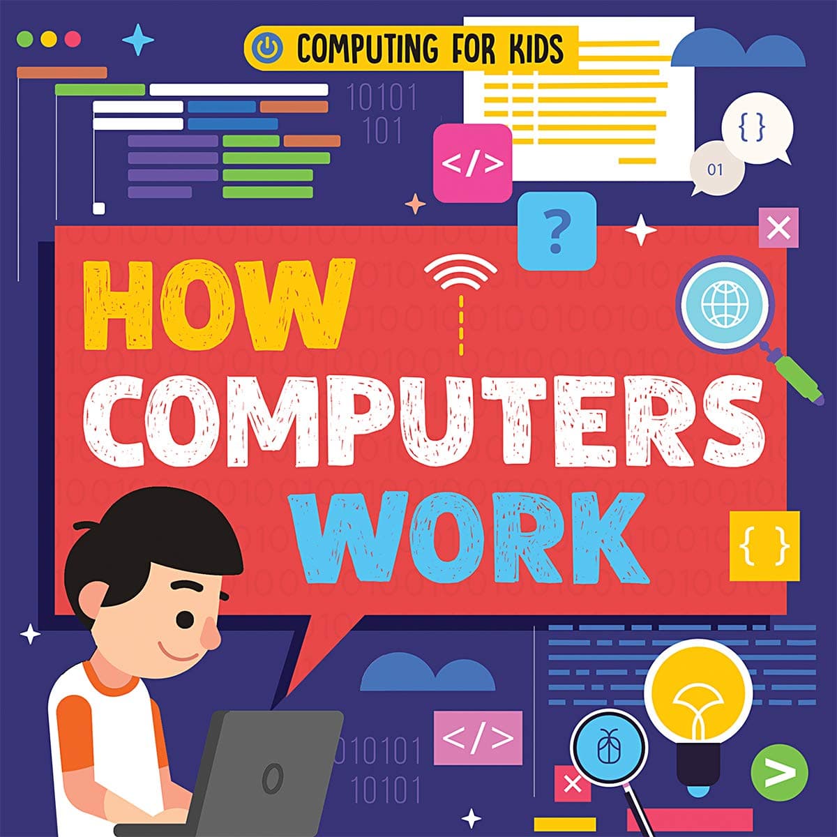 How Computers Work (Computing for Kids) Paperback – January 15, 2020