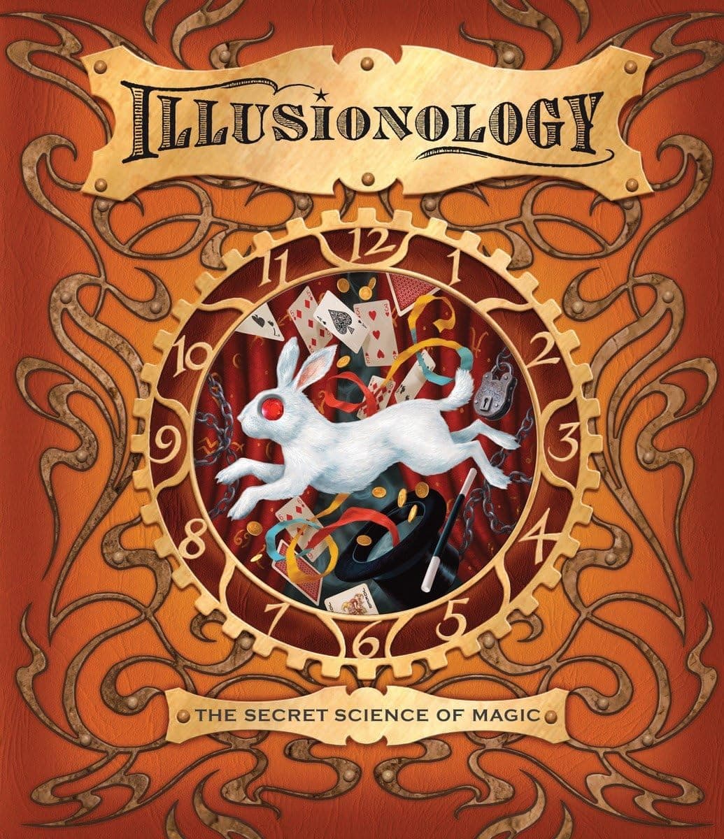 Illusionology: The Secret Science of Magic