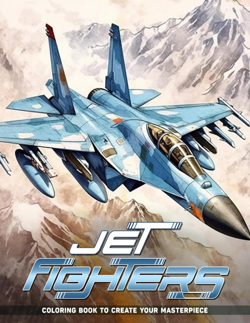 Jet Fighters Coloring Book: Sky-High Valor: Capturing the Power of Jet Fighters, Ideal for Military Aviation Enthusiasts and History Buffs