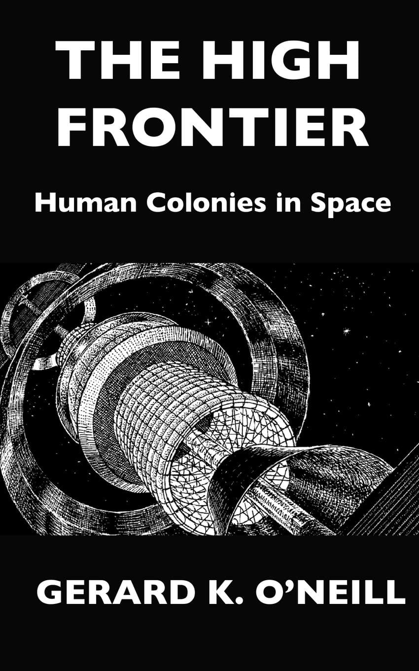 The High Frontier: Human Colonies In Space Paperback – Big Book, 3 September 2019