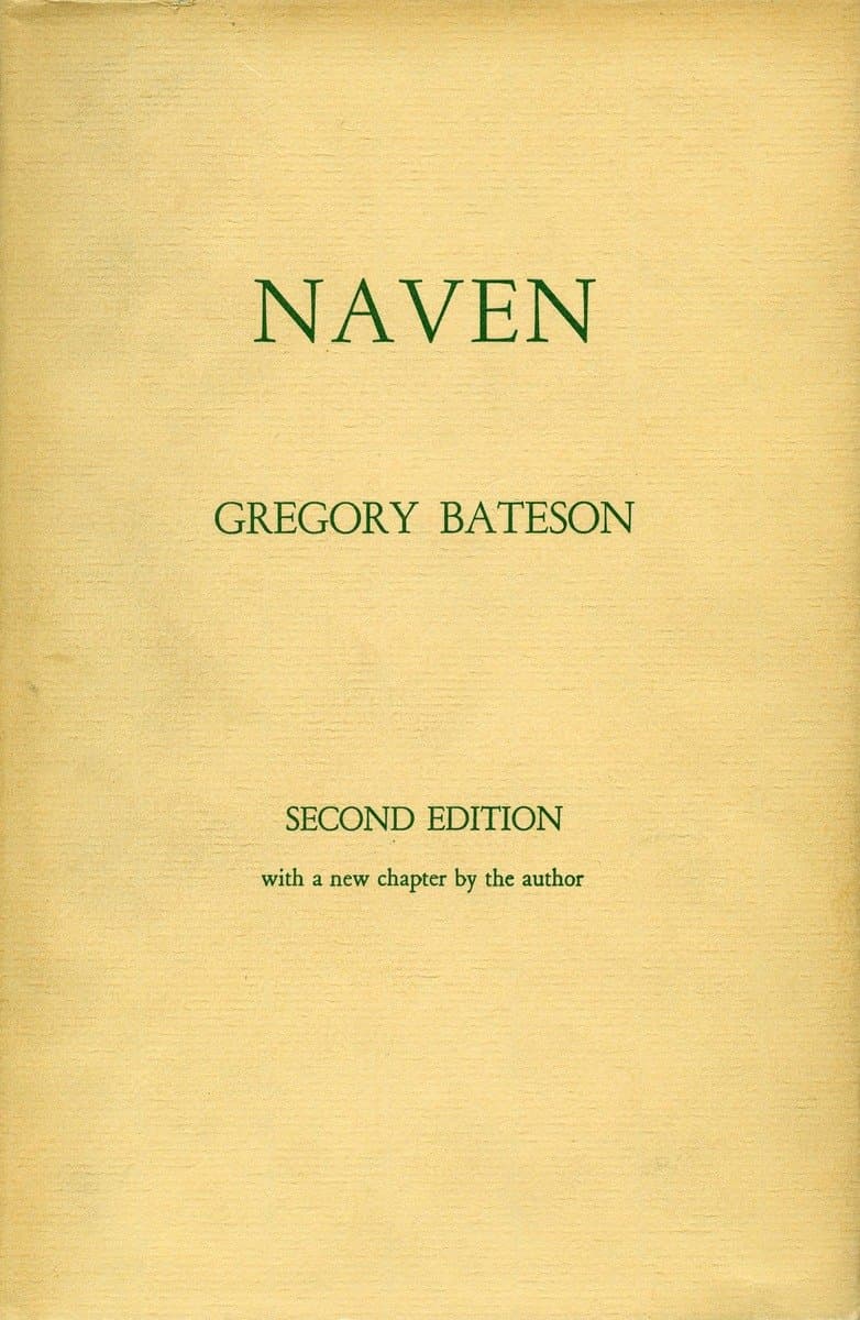 Naven: A Survey of the Problems suggested by a Composite Picture of the Culture of a New Guinea Tribe drawn from Three Points of View