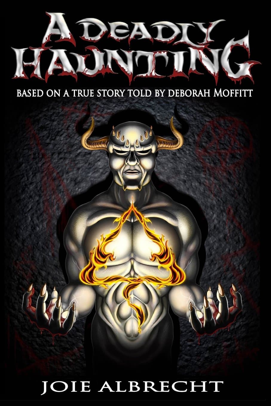 A Deadly Haunting: Based a True Story told by Deborah Moffitt Paperback – April 15, 2014