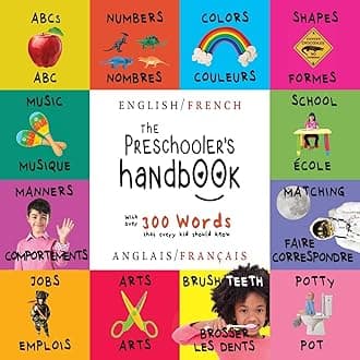 The Preschooler's Handbook: Bilingual (English / French) (Anglais / Fran�ais) Abc's, Numbers, Colors, Shapes, Matching, School, Manners, Potty and ... Early Readers: Children's Learning Books Paperback – Large Print, 1 January 2017