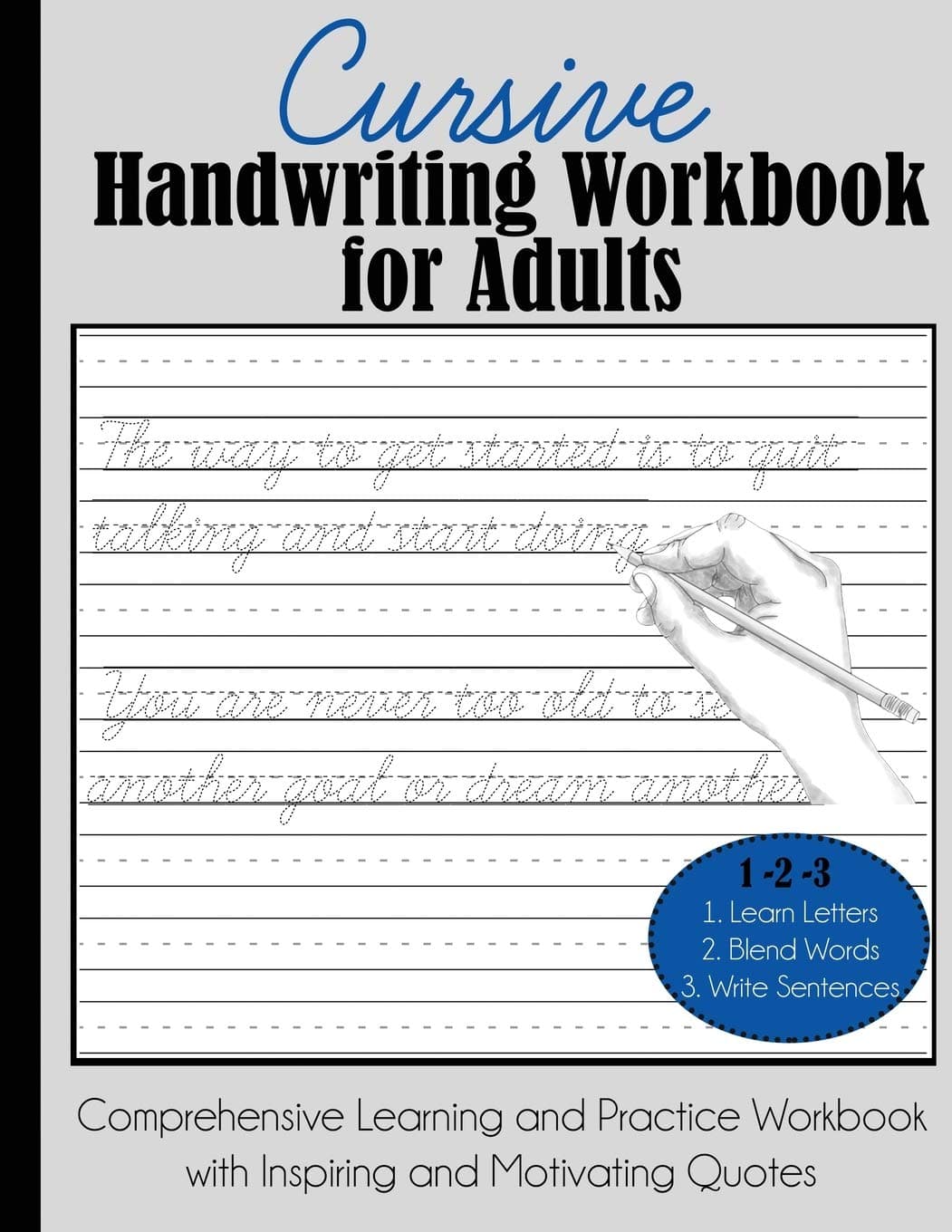Dylanna Publishing, Inc. Cursive Handwriting Workbook for Adults: Comprehensive Learning and Practice Workbook with Inspiring and Motivating Quotes