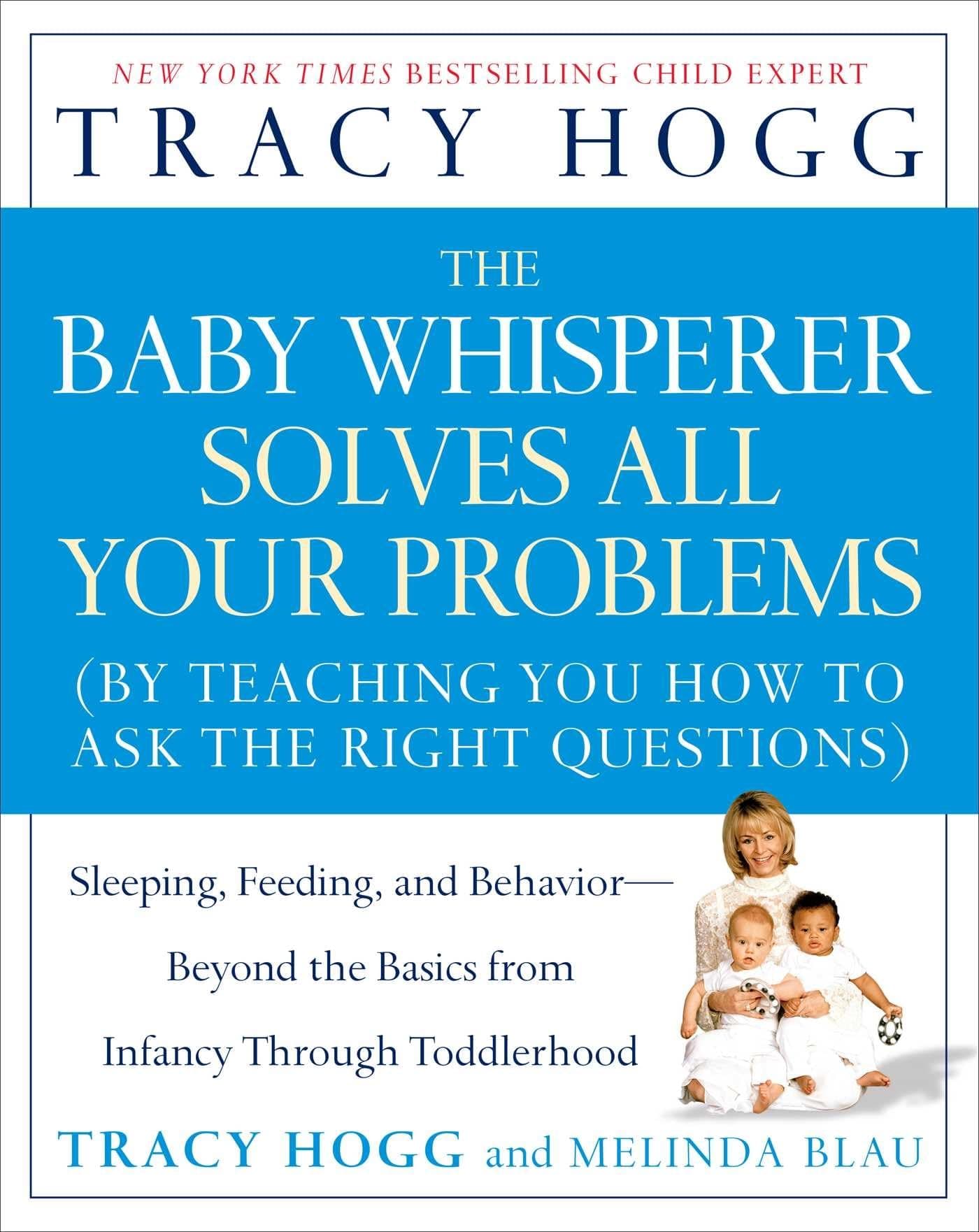 Atria Books Baby Whisperer Solves All Your Problems: Sleeping, Feeding, and Behavior--Beyond the Basics from Infancy Through Toddlerhood
