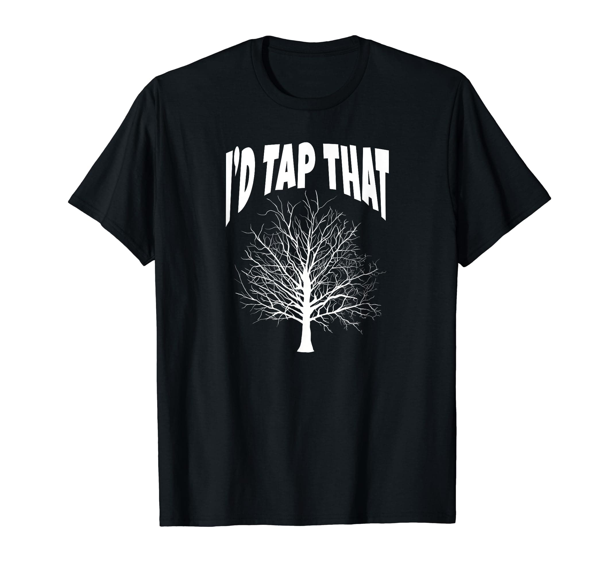 Maple Syrup I'd Tap That Sugaring Sap Vermont NY Maple Tree T-Shirt