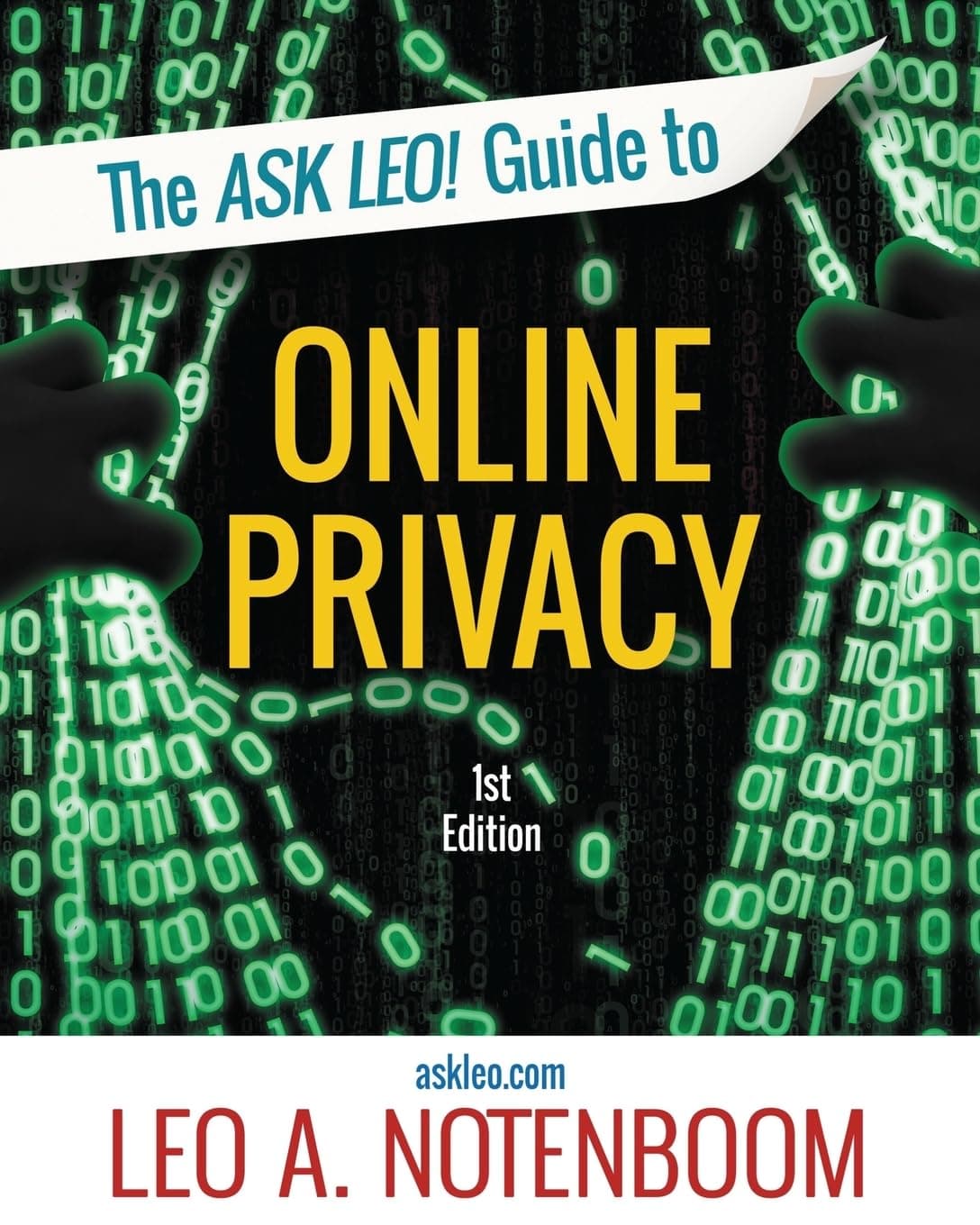 The Ask Leo! Guide to Online Privacy: Protecting yourself from an ever-intrusive world Paperback – Import, 1 July 2017