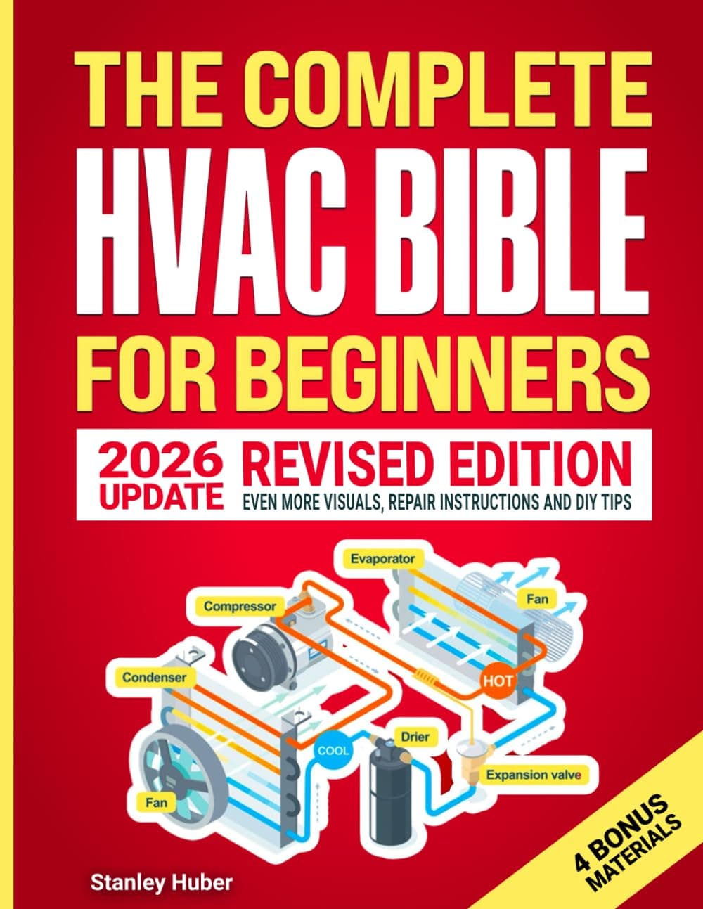 The Complete HVAC BIBLE for Beginners: The Most Practical & Updated Guide to Heating, Ventilation, and Air Conditioning Systems | Installation, Troubleshooting and Repair | Residential & Commercial